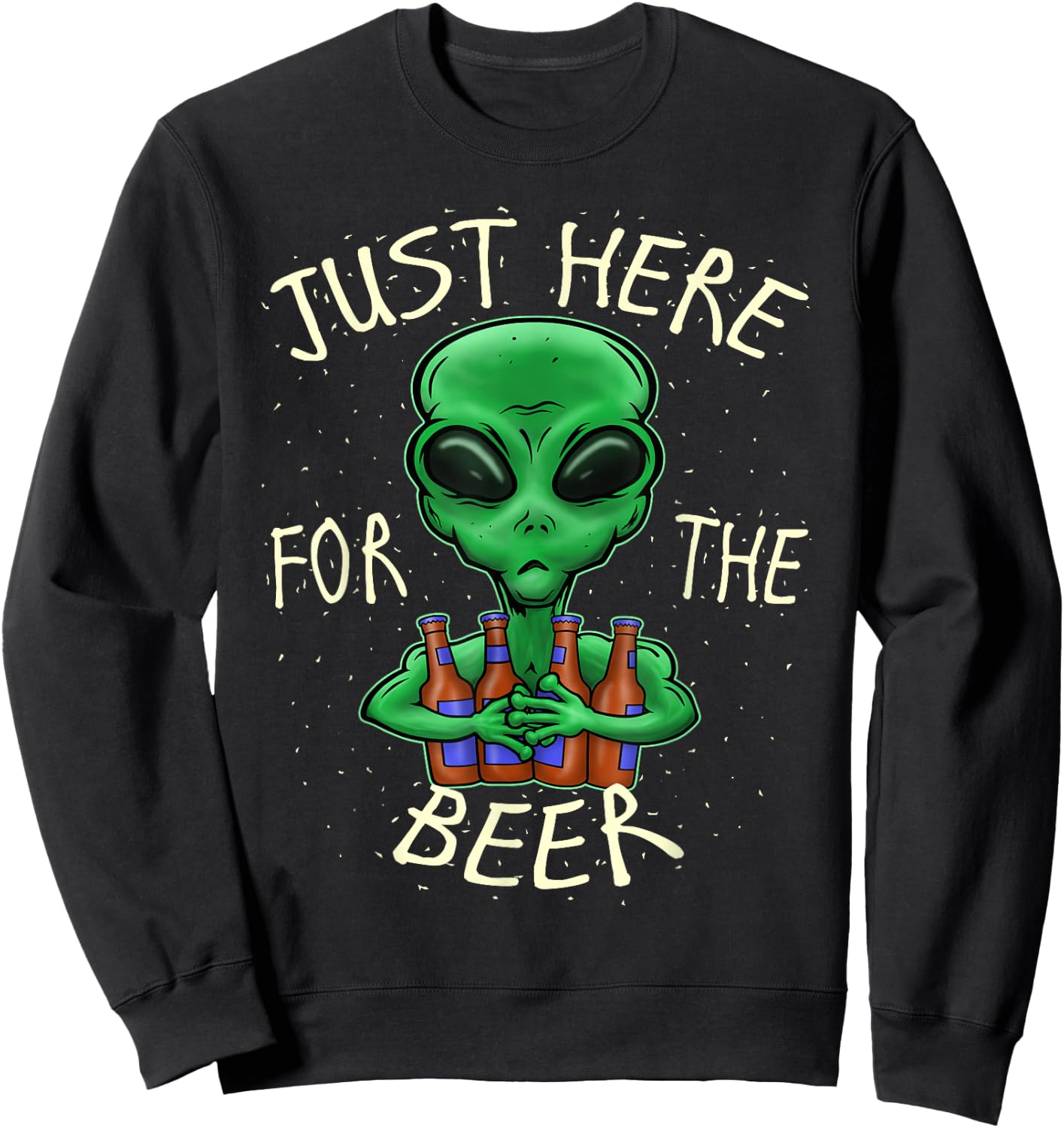 Beer Drinking Gift Just Here For The Beer Alien Graphic Beer Sweatshirt - Sweatshirt | Black