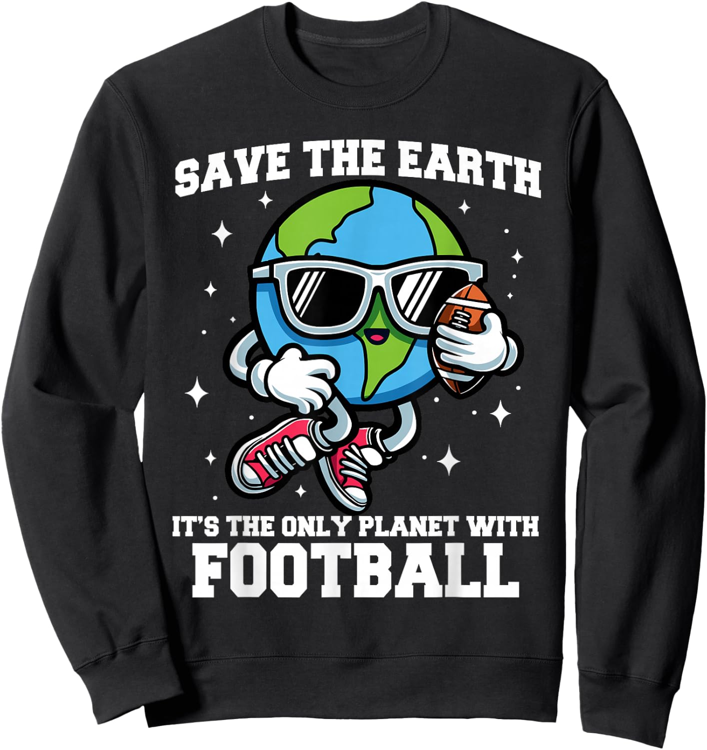 Save Earth Football Design - Funny Earth Day Sports Sweatshirt - Sweatshirt | Black