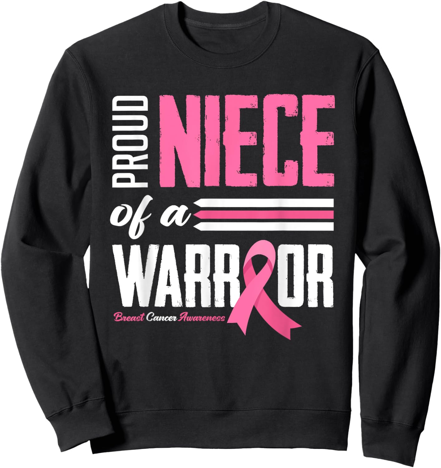 Proud Niece Of A Warrior Aunt Breast Cancer Awareness Sweatshirt - Sweatshirt | Black