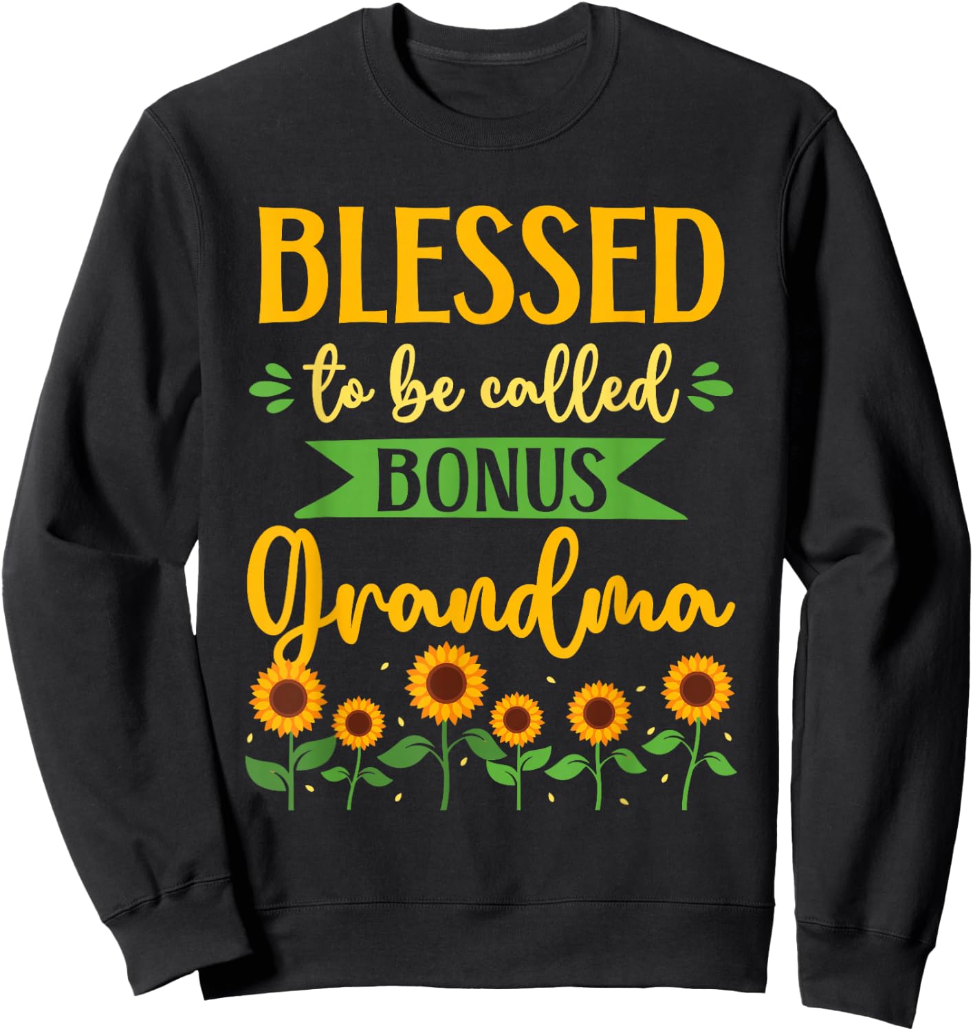 Bonus Grandma Step Grandma Sweatshirt - Sweatshirt | Black