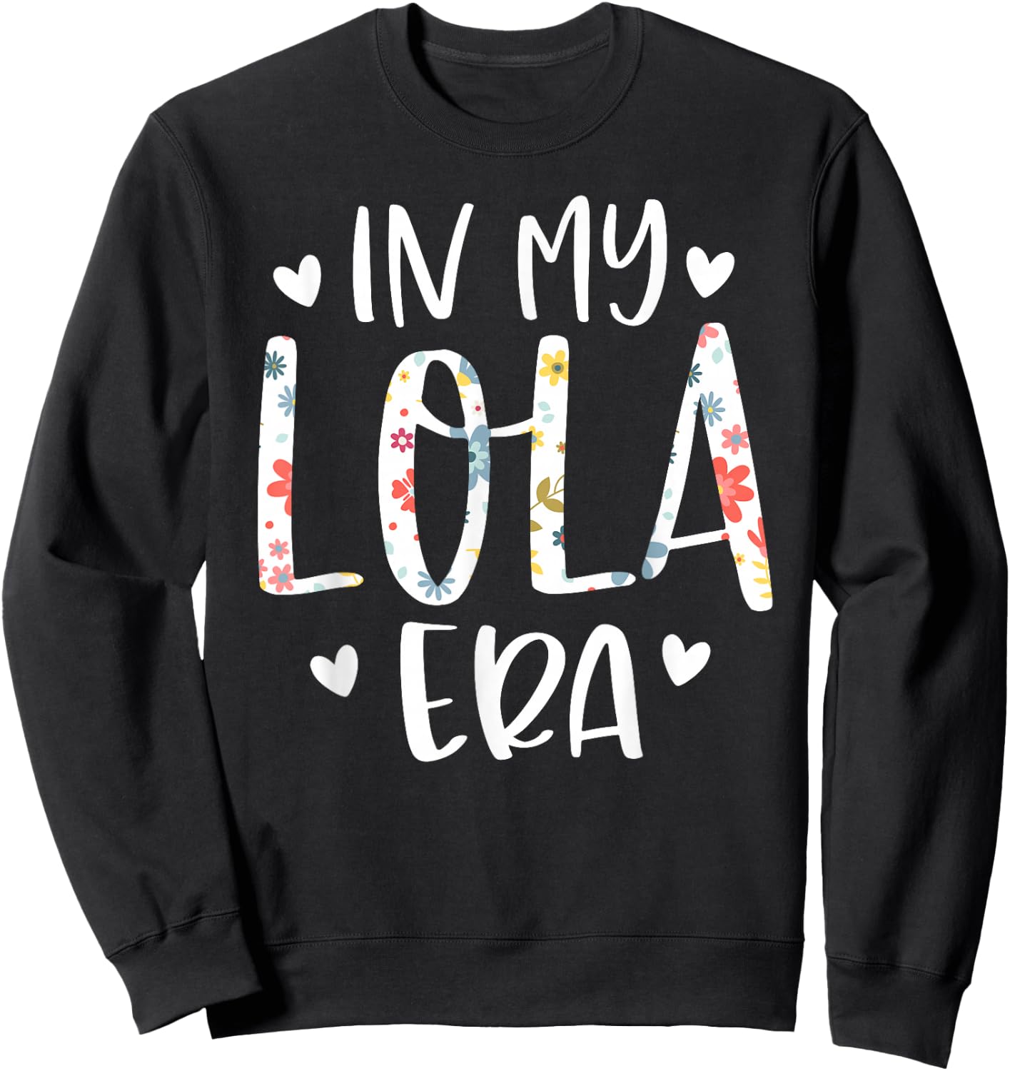 in My Lola Era Flower Letter Floral for Lola Sweatshirt - Sweatshirt | Black