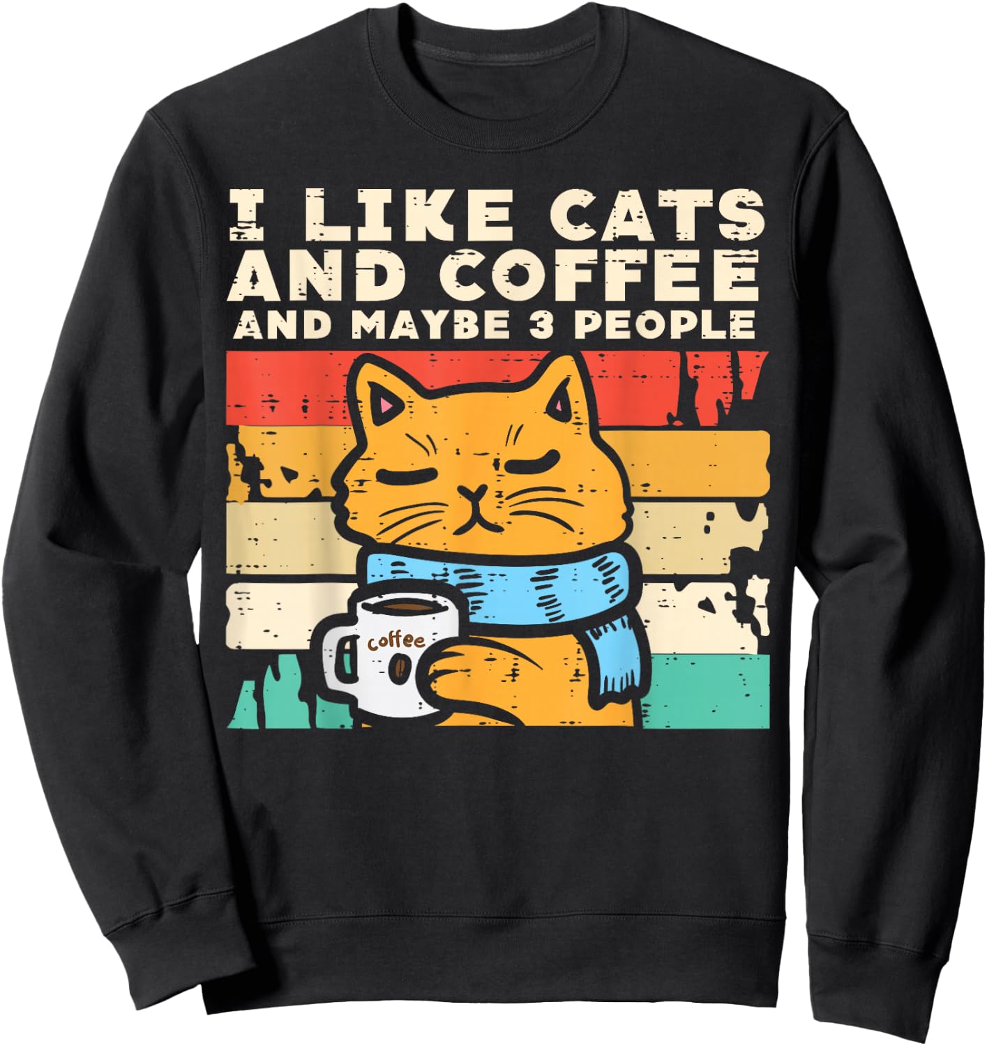I Like Cats Coffee 3 People Funny Pet Owner Men Women Kids Sweatshirt - Sweatshirt | Black