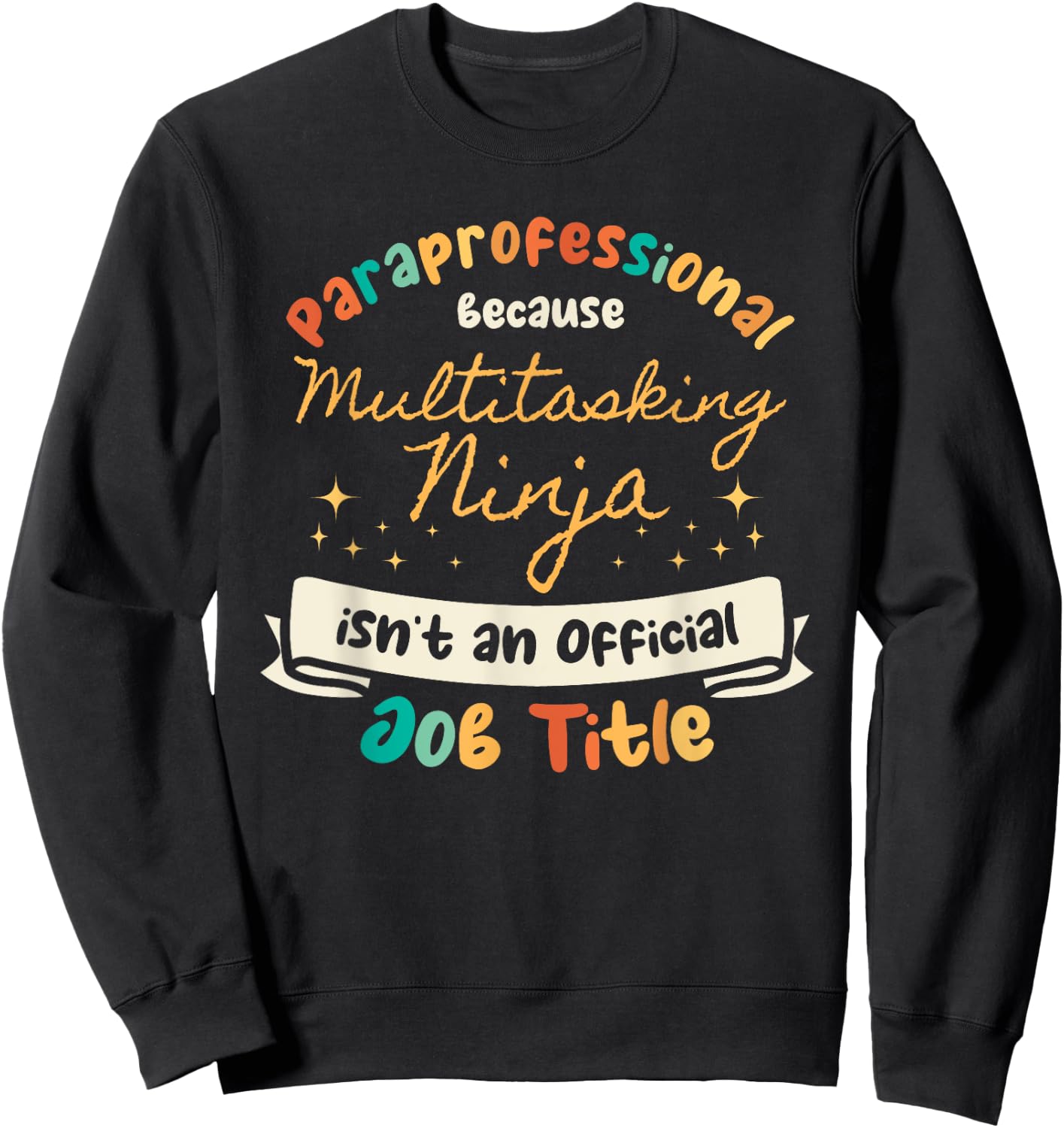 para Educator Paraprofessional Parapro Teacher Sweatshirt - Sweatshirt | Black