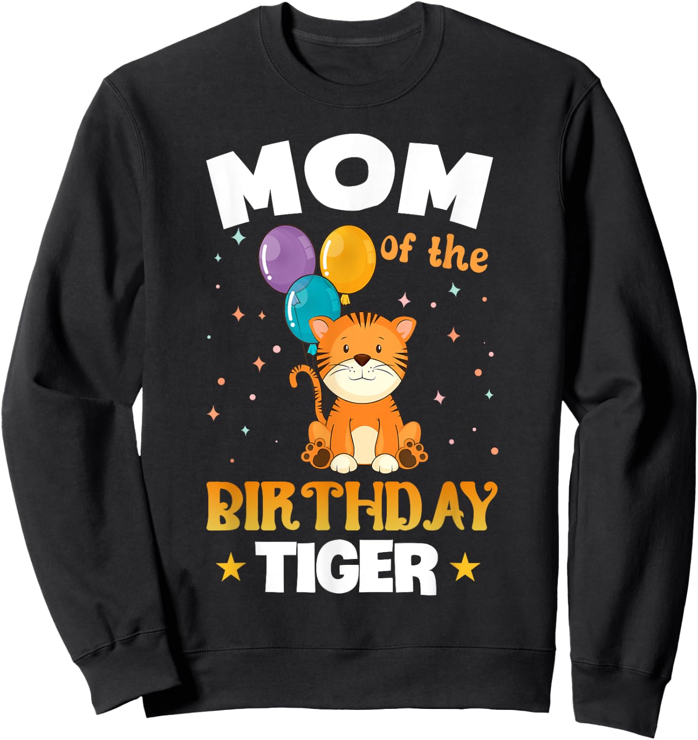 Funny Mom Of The Birthday Tiger Family Party Sweatshirt - Sweatshirt | Black
