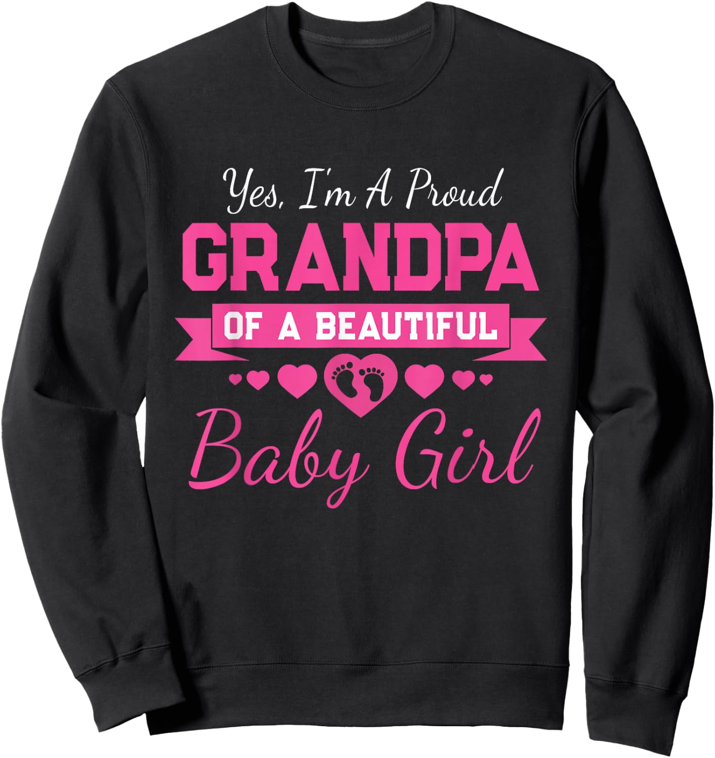 New Baby Announcement Proud Girl Grandpa Sweatshirt - Sweatshirt | Black