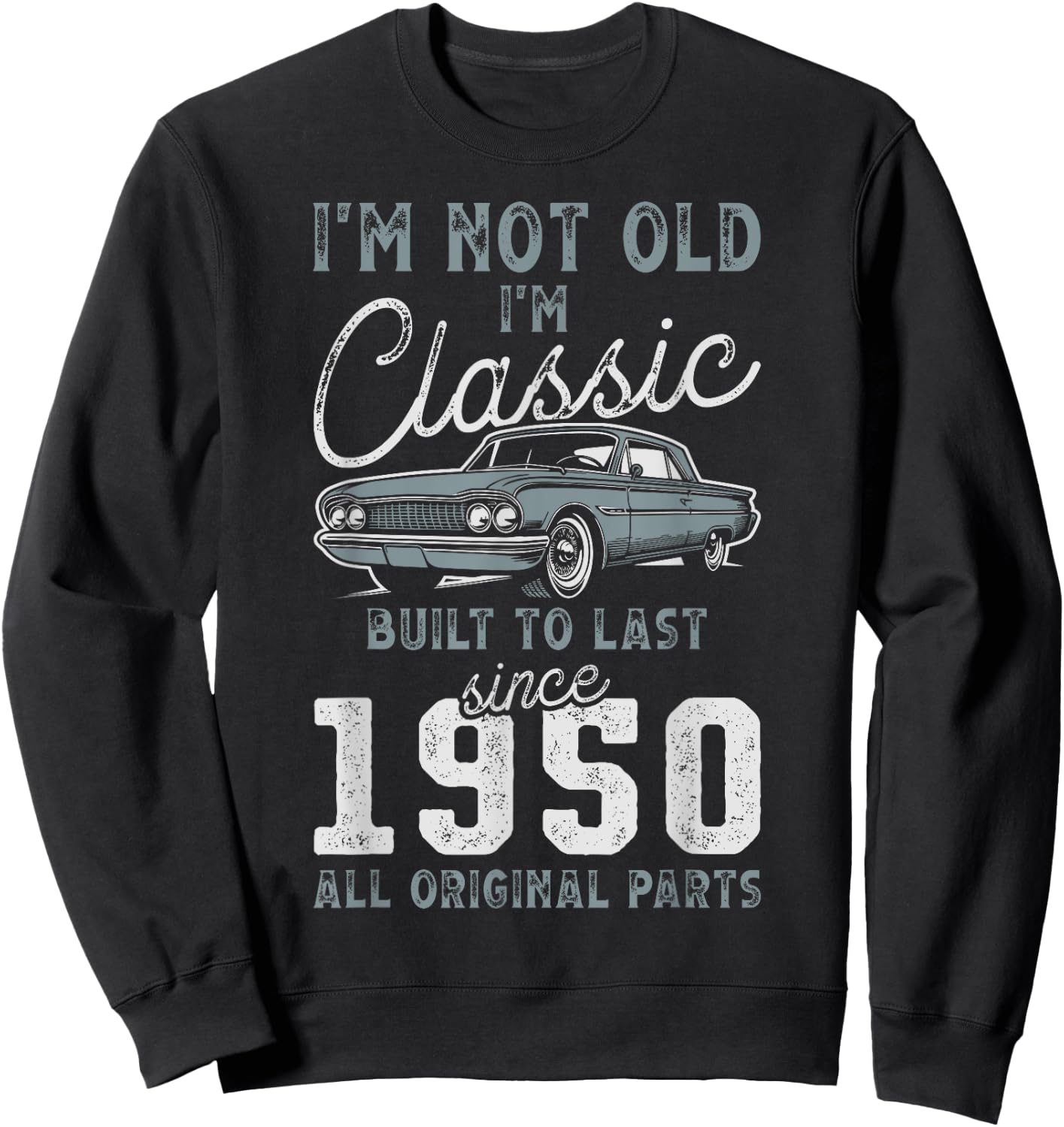1950 Classic Car 75th Birthday Sweatshirt - Sweatshirt | Black