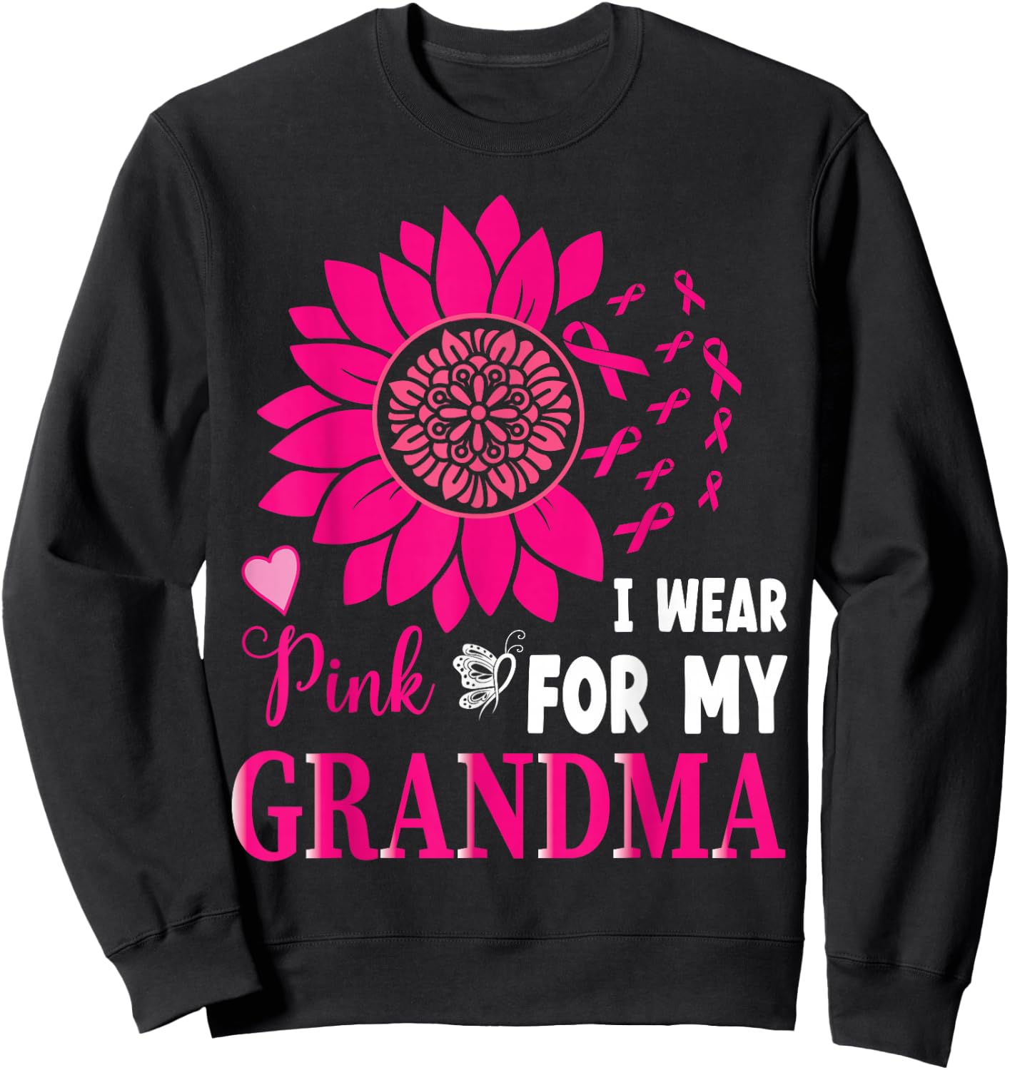 I Wear Pink For My Grandma Breast Cancer Awareness Gifts Sweatshirt - Sweatshirt | Black