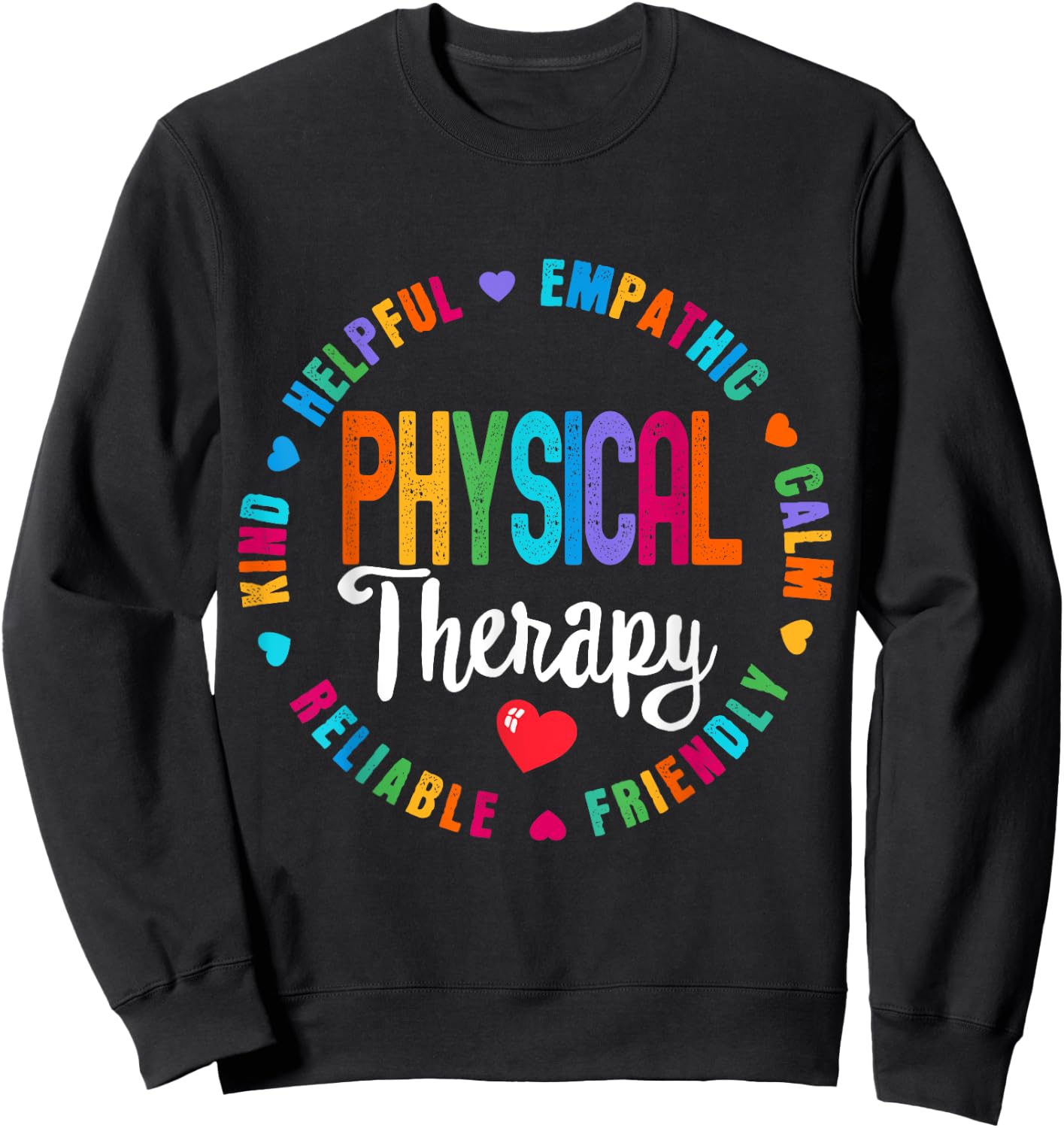 Physical Therapy Funny Physical Therapist PT therapist Month Sweatshirt - Sweatshirt | Black