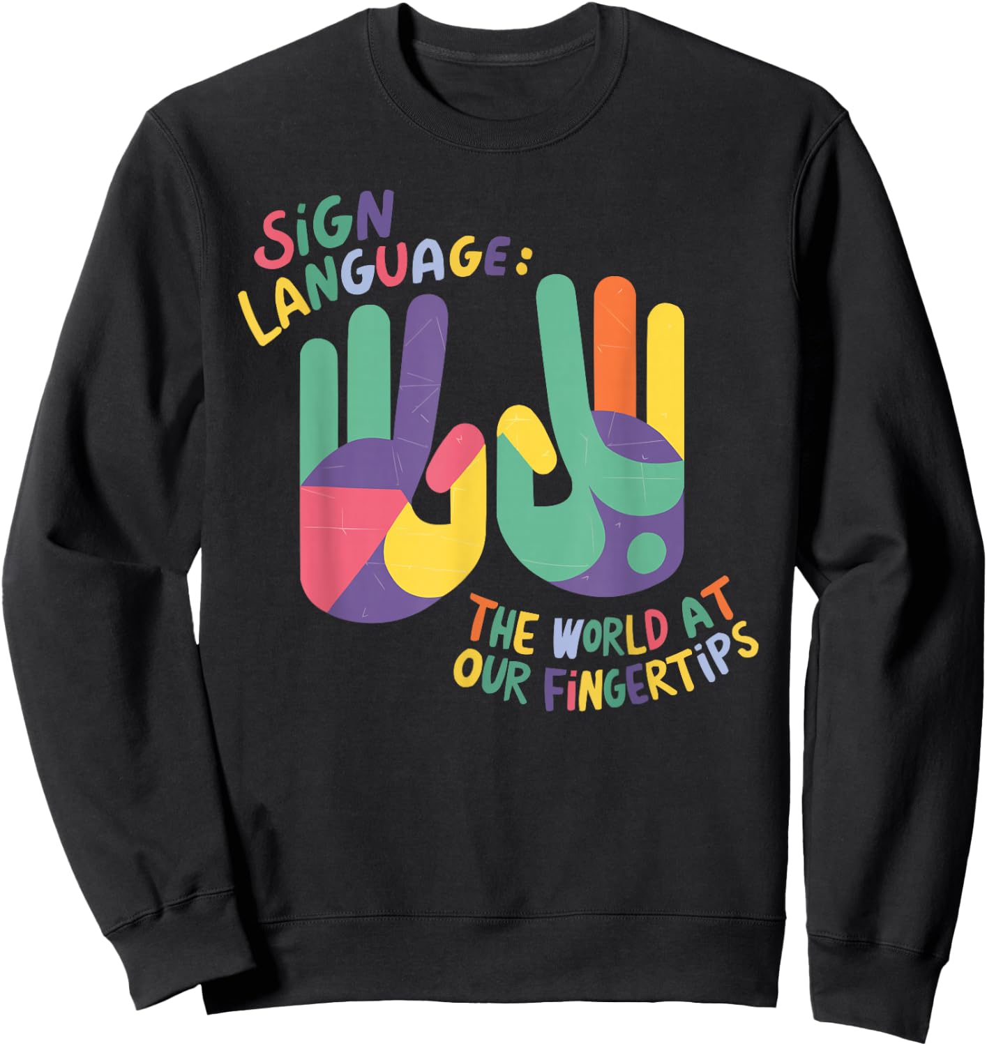 Deaf Awareness Hearing Loss Deafness Sign Language Sweatshirt - Sweatshirt | Black