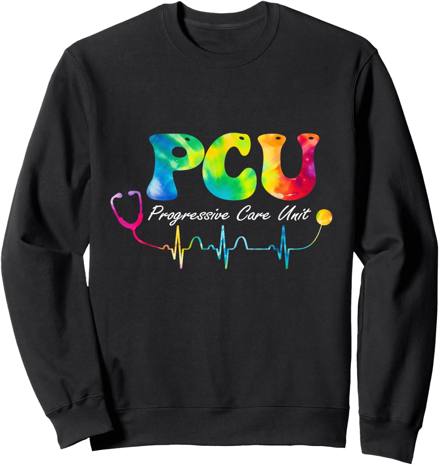 PCU Nurse Progressive Care Unit Nursing Tie Dye Sweatshirt - Sweatshirt | Black