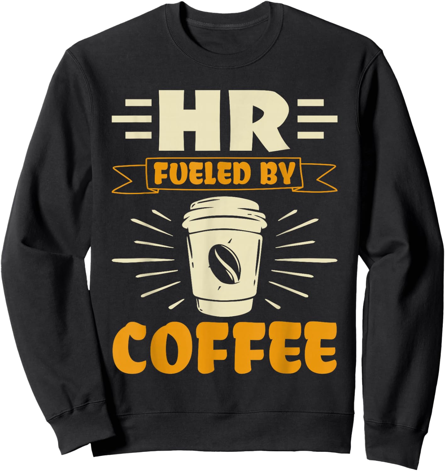 HR fueled by Coffee - HR Management Human Resources Sweatshirt - Sweatshirt | Black