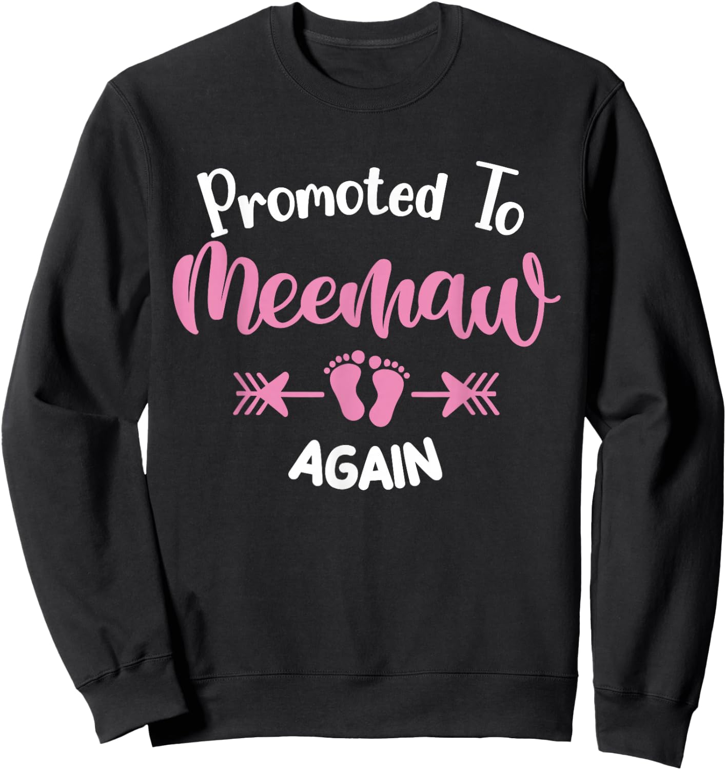Promoted To Meemaw Again Soon To Be Meemaw Sweatshirt - Sweatshirt | Black