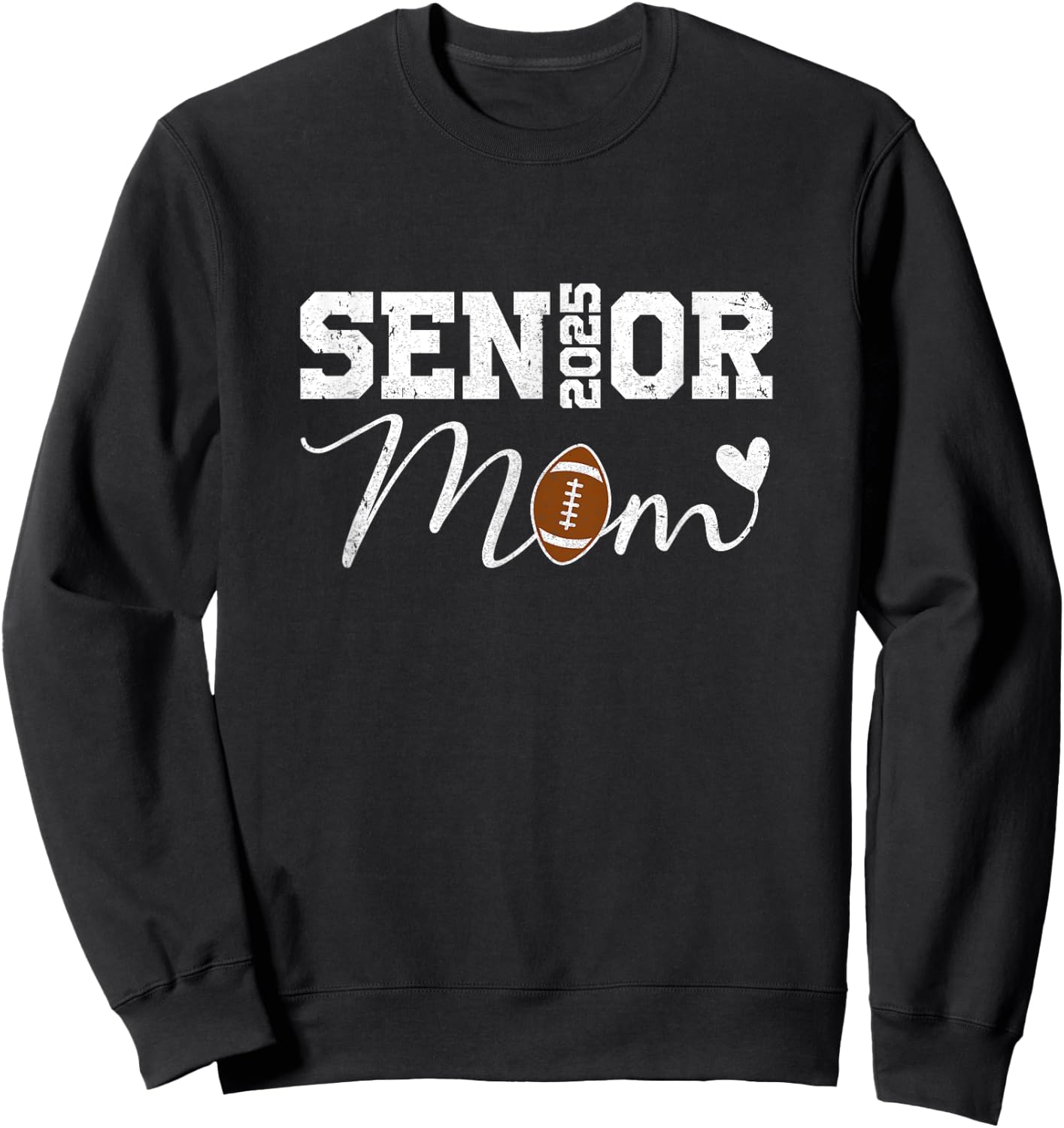 Senior Mom 2025 Football Mommy Class of 2025 Graduation Sweatshirt - Sweatshirt | Black