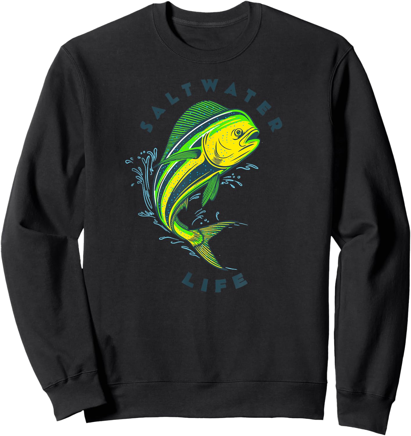 Saltwater Life Saltwater Mahi Mahi Jumping Fishing Sweatshirt - Sweatshirt | Black