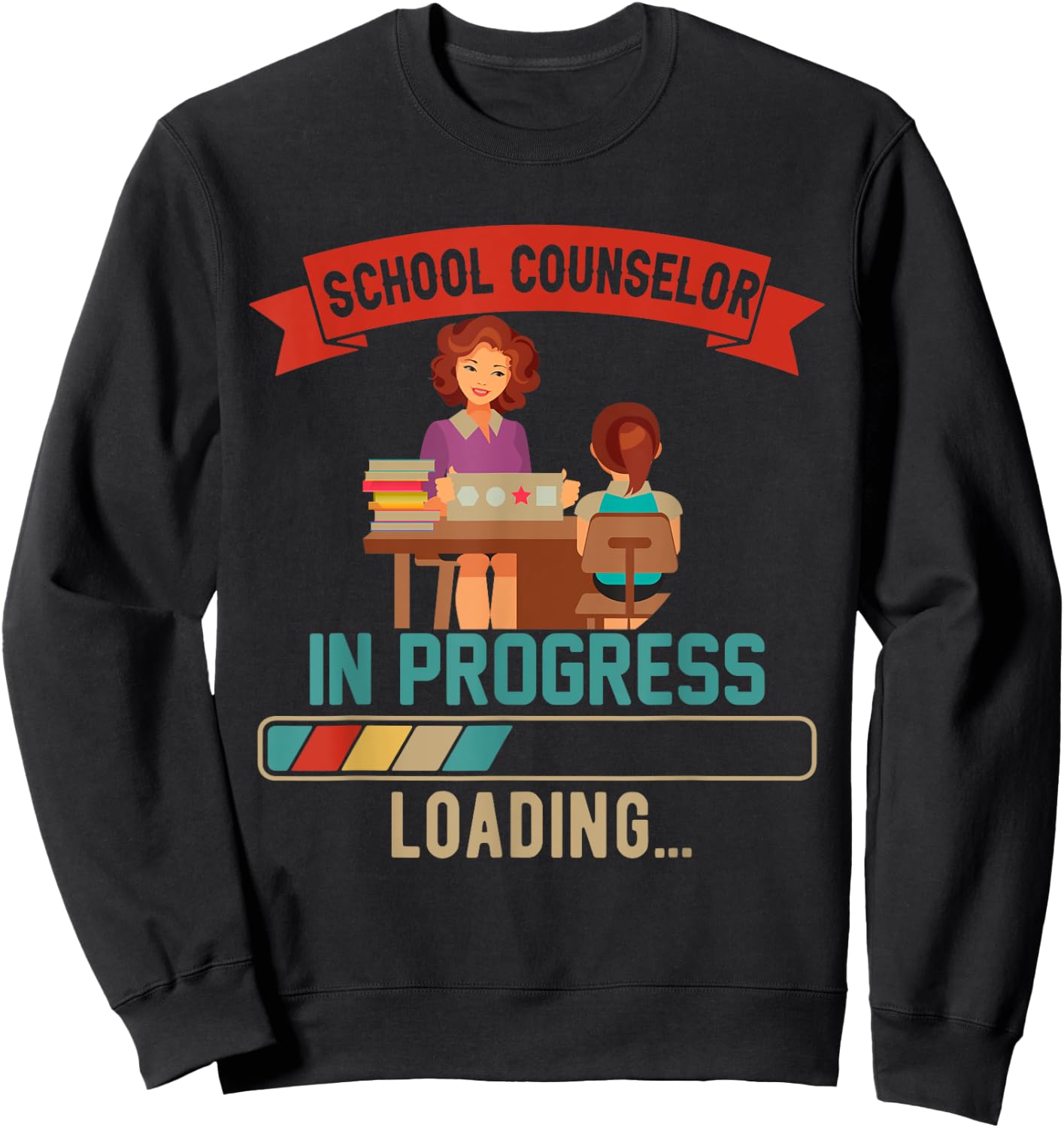 School Counselor In Progress Loading Proud Future Job Sweatshirt - Sweatshirt | Black