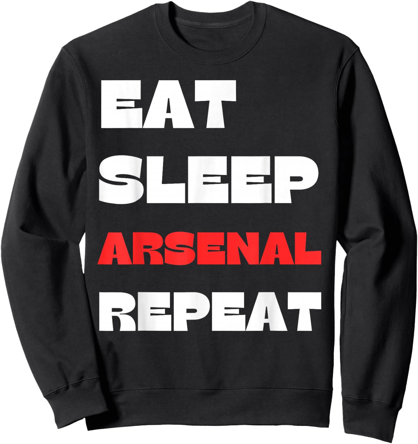 Eat Sleep Arsenal Repeat Sweatshirt - Sweatshirt | Black