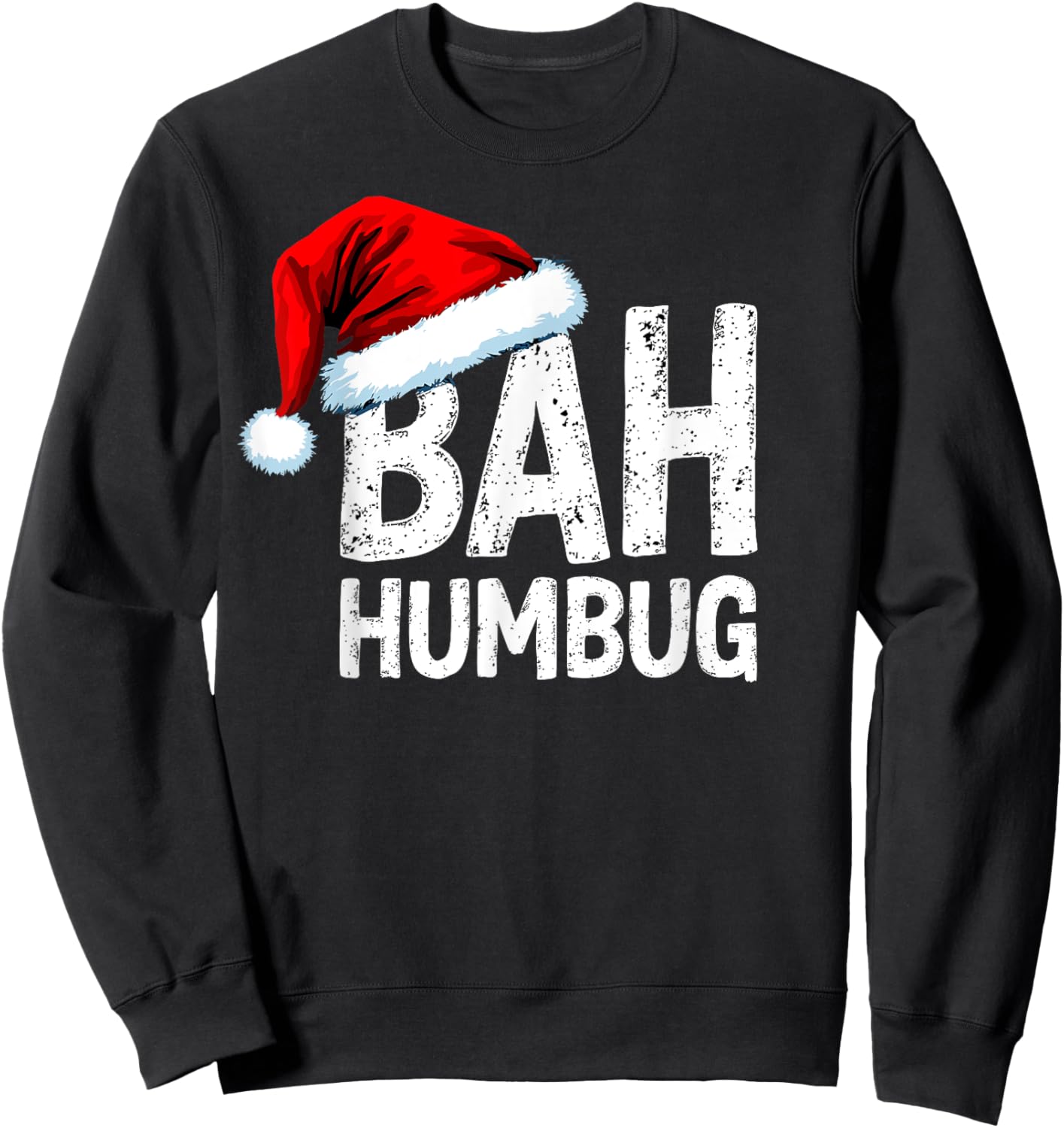 Vintage Bah Humbug Christmas Santa Funny Xmas Party Sweatshirt - Sweatshirt | Black