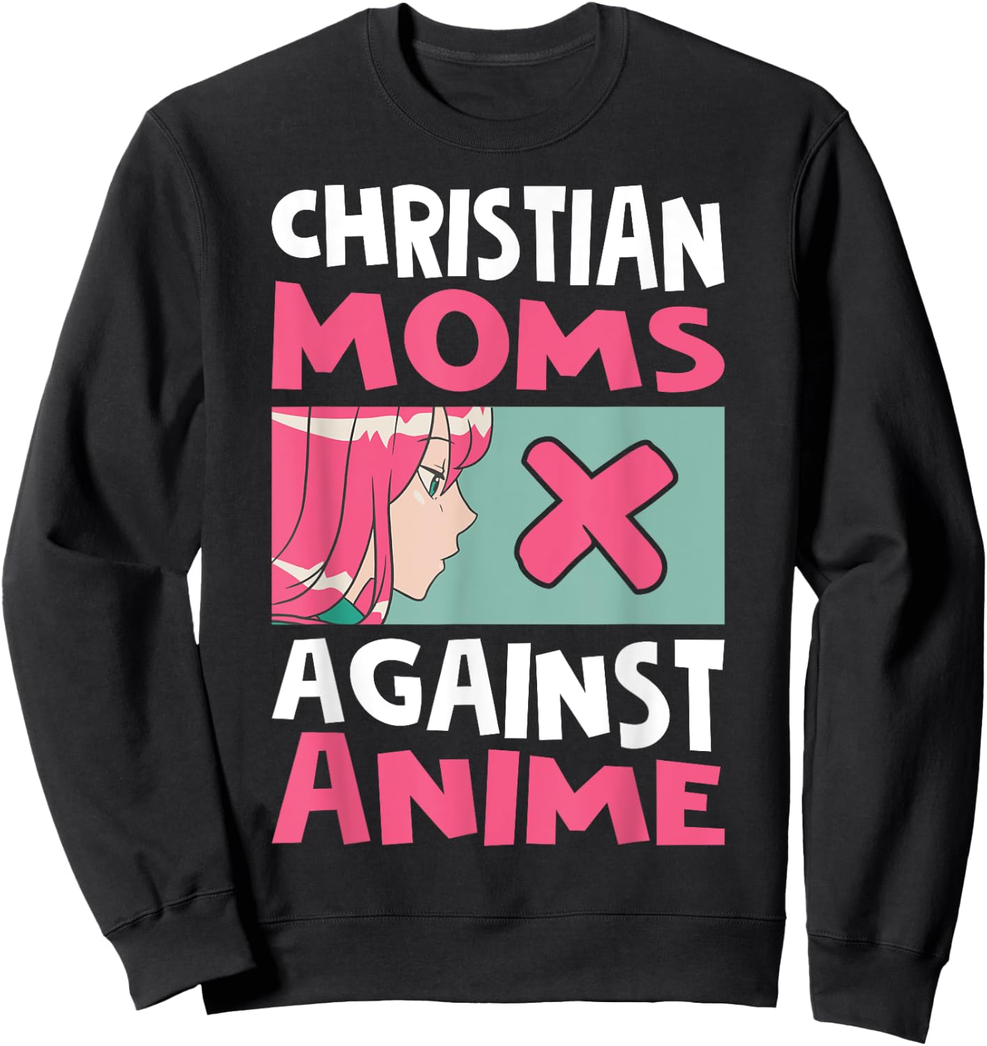 Christian Moms Against Anime Sweatshirt - Sweatshirt | Black