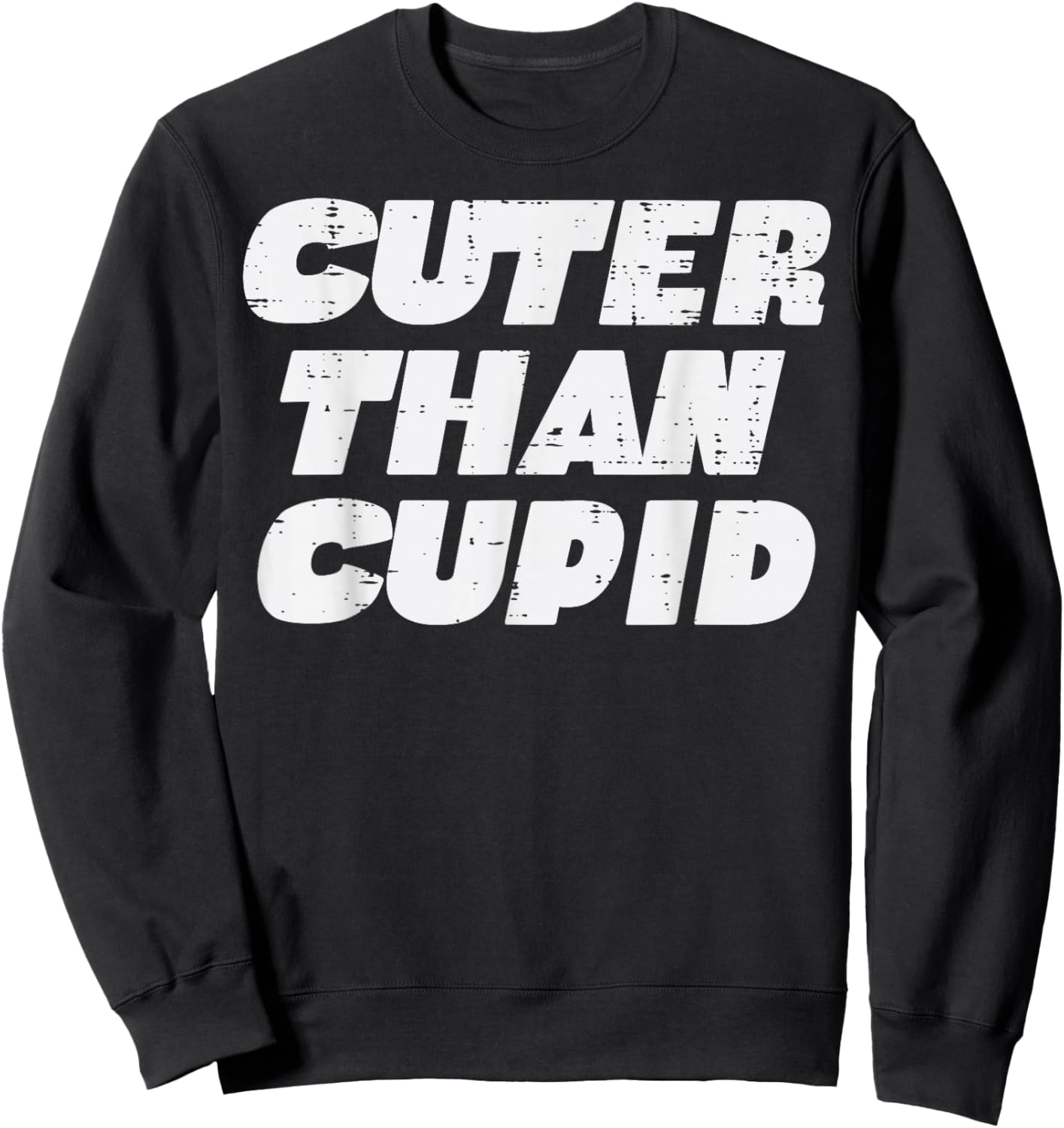 Valentines Day Cuter Than Cupid Toddler Boys Girls Kids Men Sweatshirt - Sweatshirt | Black