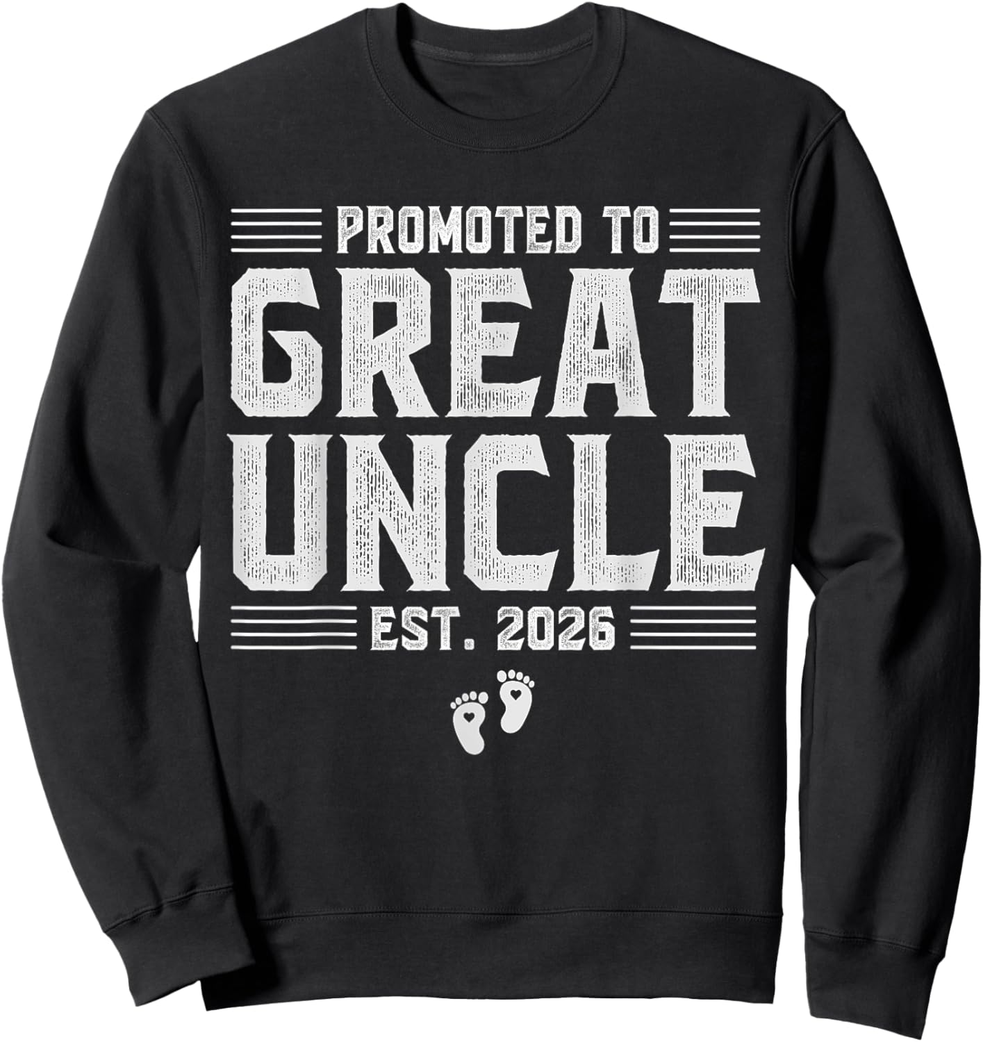 Promoted To Great Uncle Est 2026 First Time New Uncle Sweatshirt - Sweatshirt | Black
