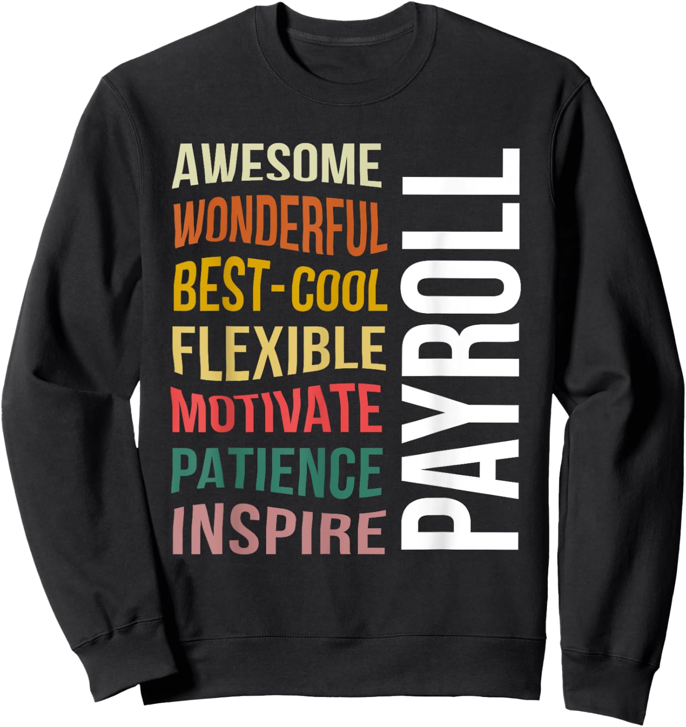 Payroll Funny Appreciation Payroll Specialist Sweatshirt - Sweatshirt | Black