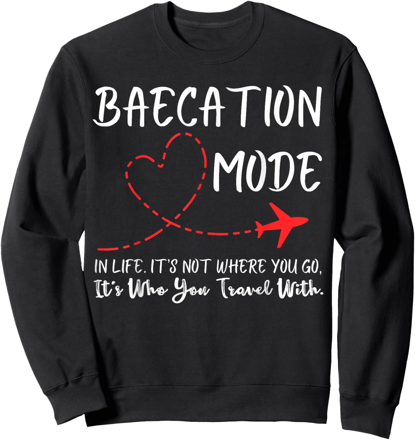Funny Couple Matching Outfits For Baecay apparel Cute Couples Trip Matching Vacation Baecation Mode-Vibes Sweatshirt - Sweatshirt | Black