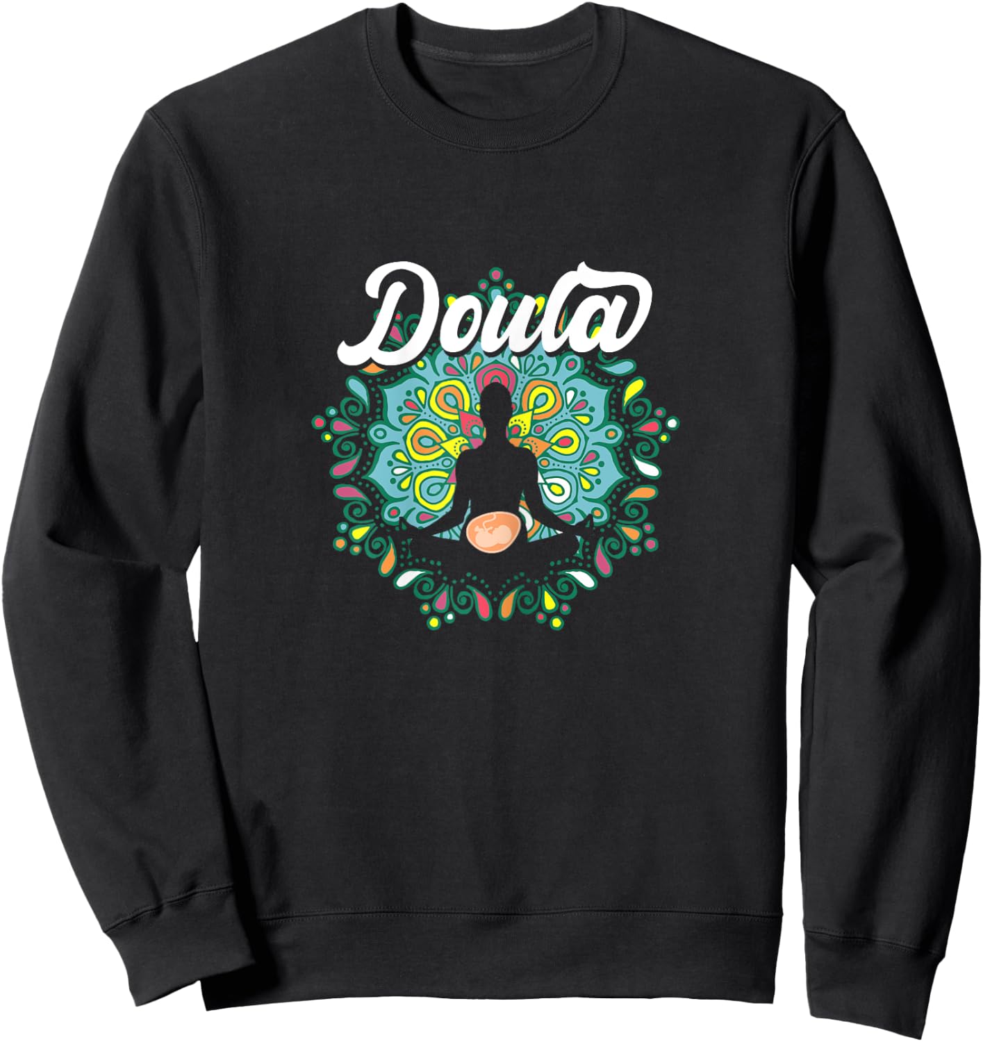Doula Meditation Yoga Pregnancy Midwife Nursing Birth Team Sweatshirt - Sweatshirt | Black