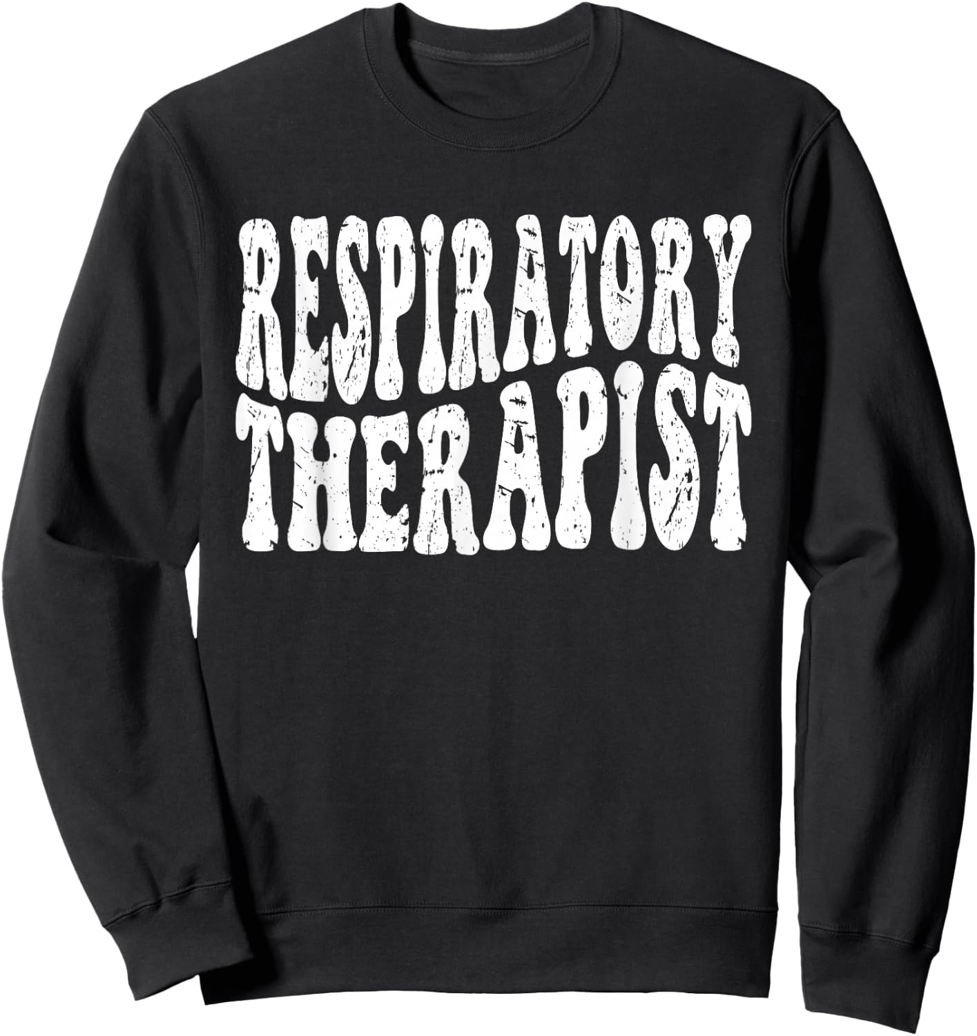 Respiratory Therapy RT therapist funny RT Care Week Sweatshirt - Sweatshirt | Black