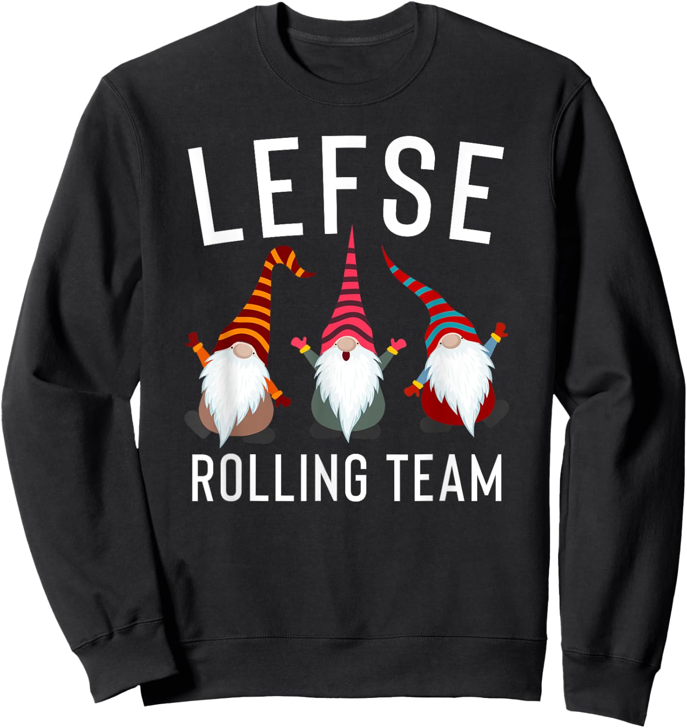 Lefse Making Rolling Team Gnome Xmas Gift Sweatshirt - Sweatshirt | Black