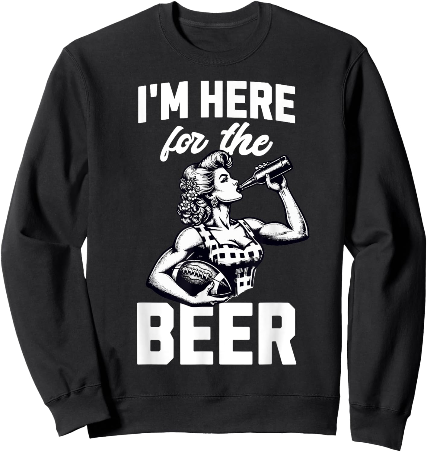 Funny Football Tailgate Women I'm Just Here For The Beer Sweatshirt - Sweatshirt | Black