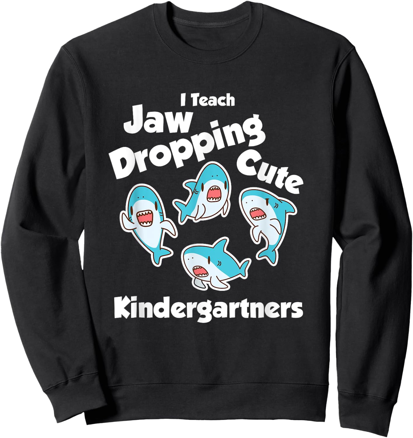 Cute Kindergarten Teacher Shark Humor Apparel Back to School Sweatshirt - Sweatshirt | Black