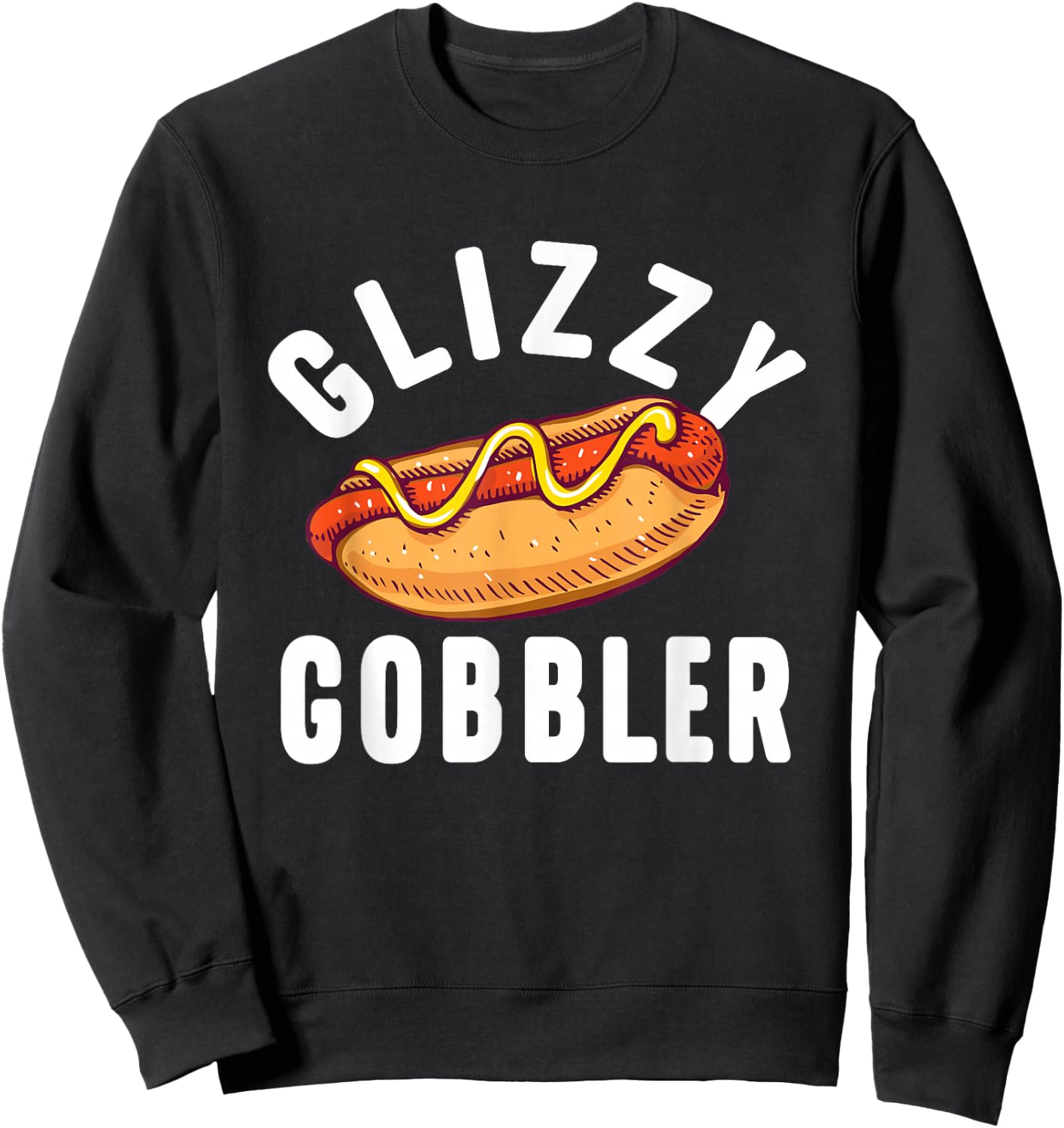 Glizzy Gobbler - Hot Dog Lover Fast Food Wiener Women Sweatshirt - Sweatshirt | Black