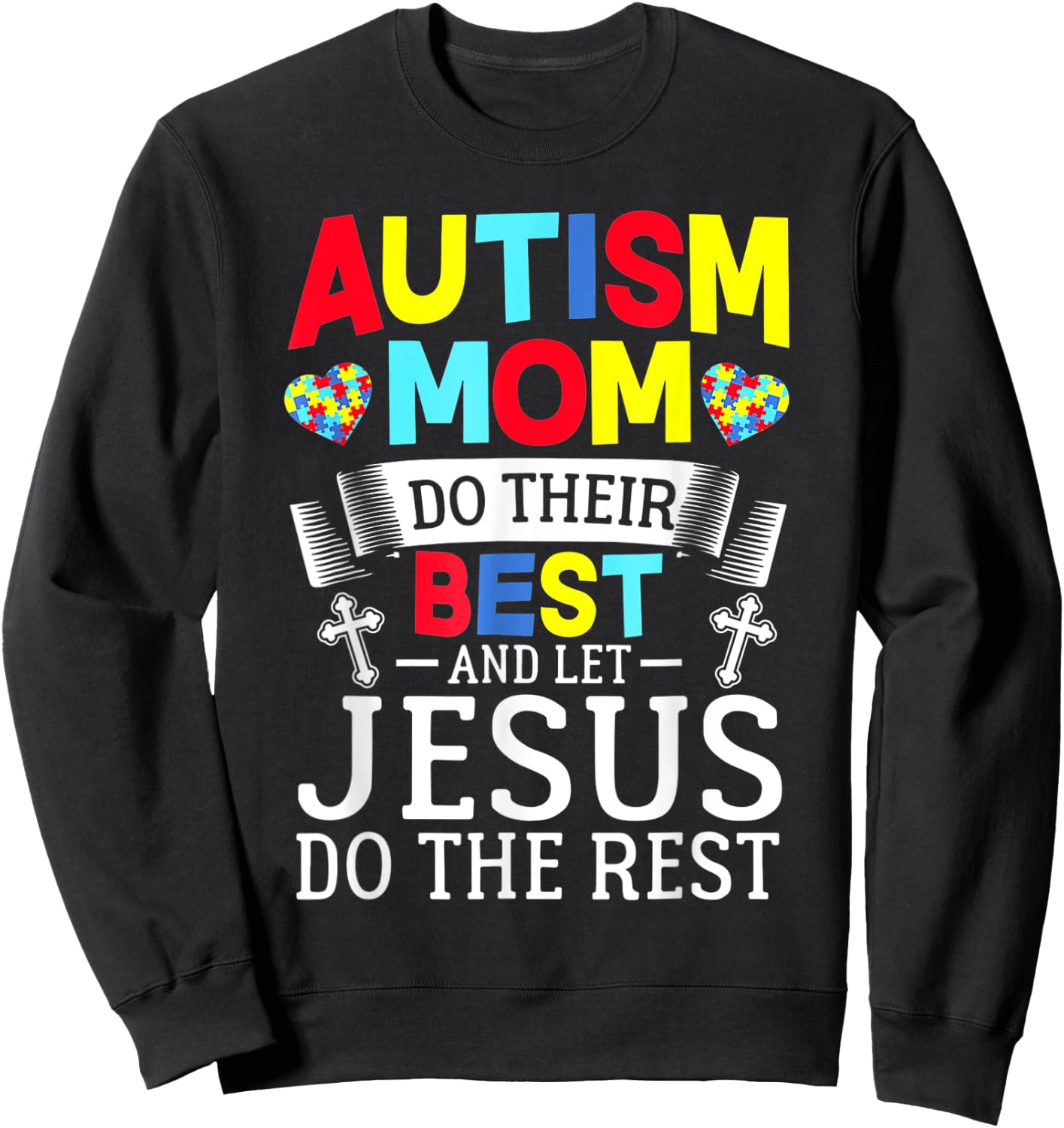 Puzzle Autism Mom Do Their Best And Let Jesus Do The Rest Sweatshirt - Sweatshirt | Black