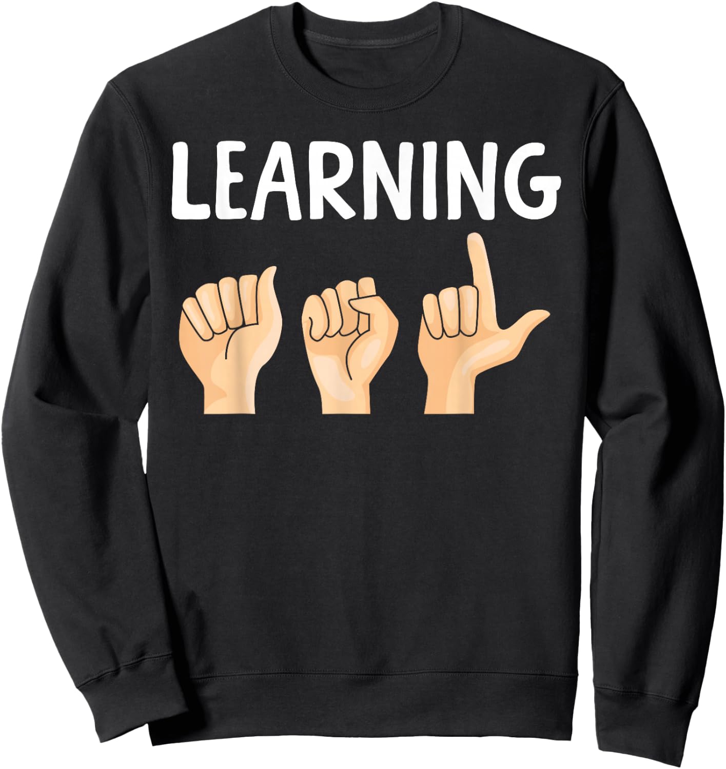 Sign Language Beginner Learning ASL Sweatshirt - Sweatshirt | Black