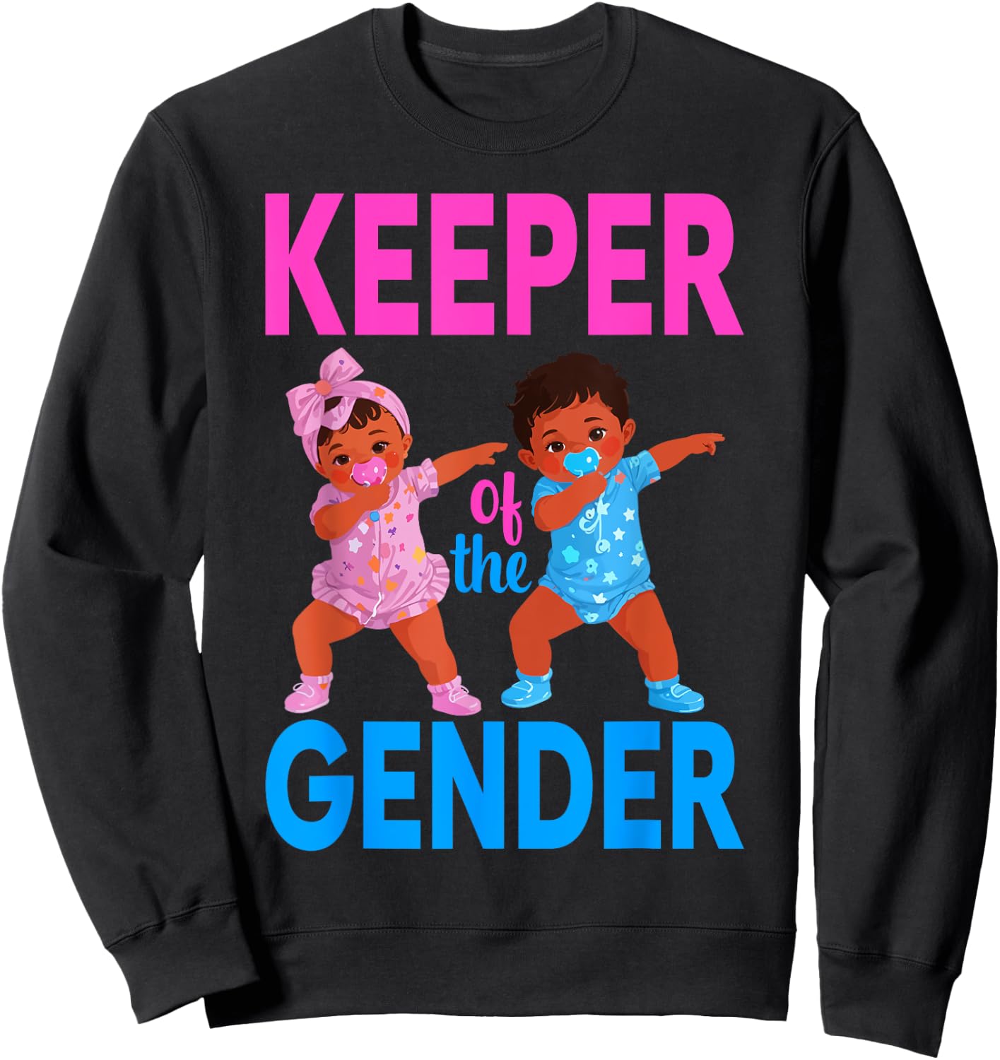 Keeper Of The Gender Reveal Black Baby Announcement Women Sweatshirt - Sweatshirt | Black