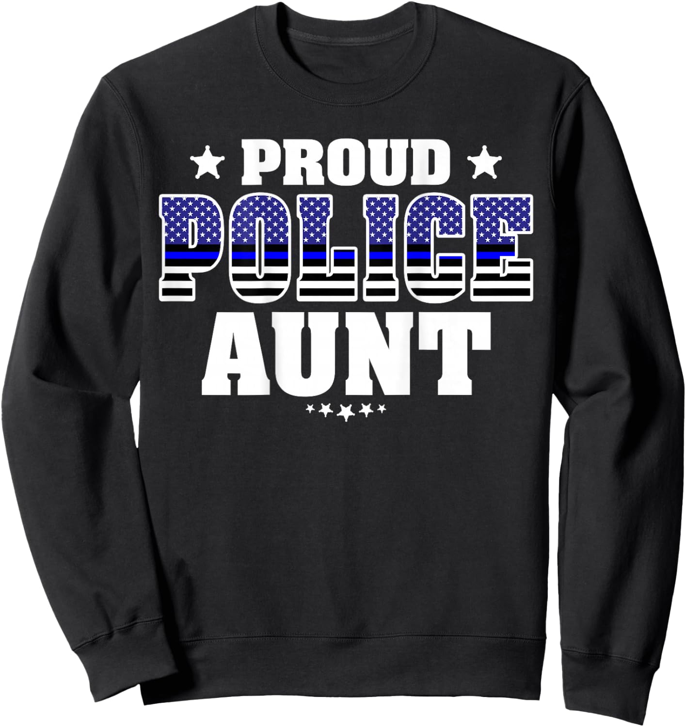 Proud Police Aunt Thin Blue Line US Police Officer's Auntie Sweatshirt - Sweatshirt | Black
