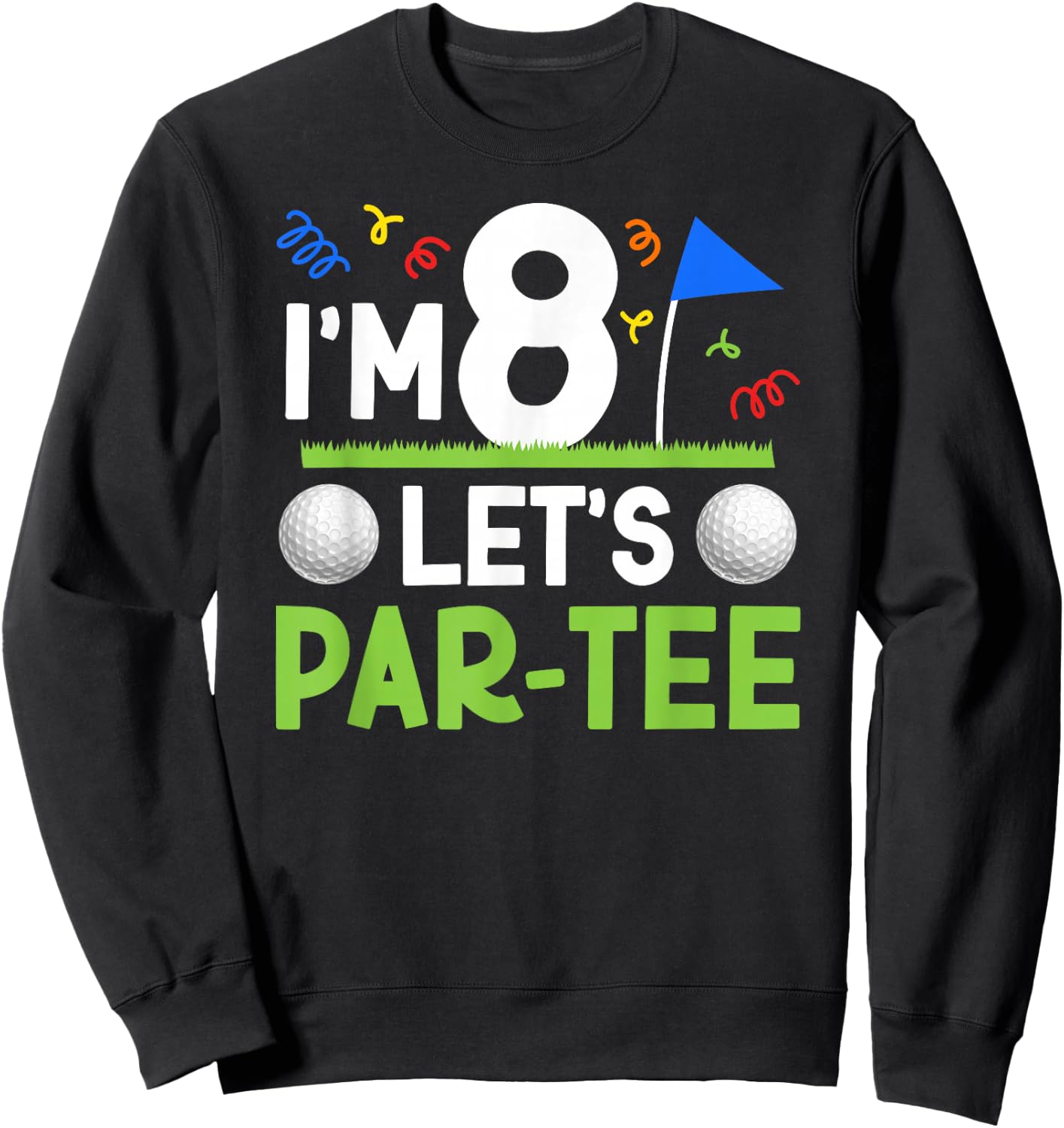 8th Birthday Party Golf Boy Eight Year Old Golfer Sweatshirt - Sweatshirt | Black