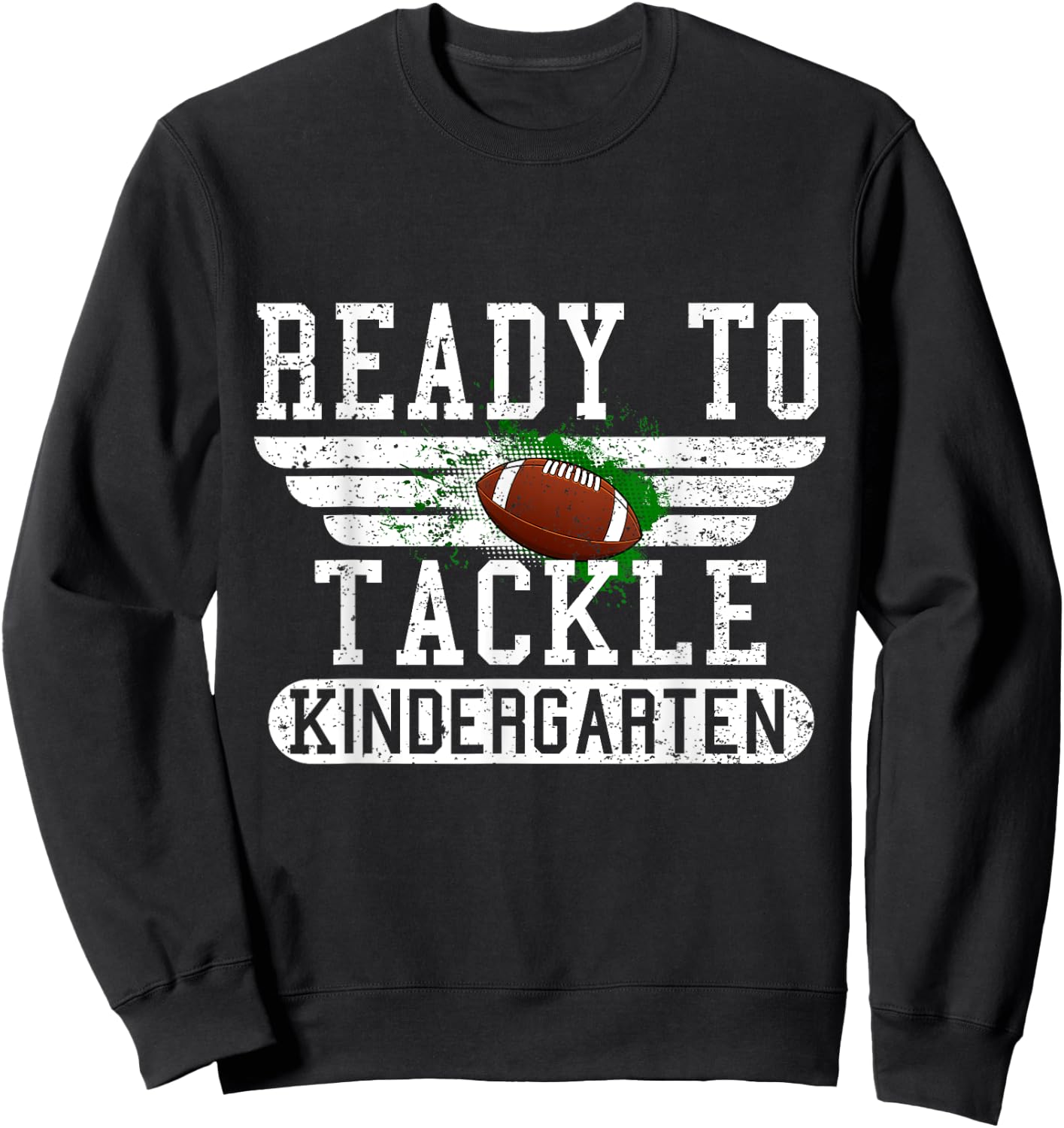 Ready To Tackle Kindergarten Football First Day Sport Boys Sweatshirt - Sweatshirt | Black
