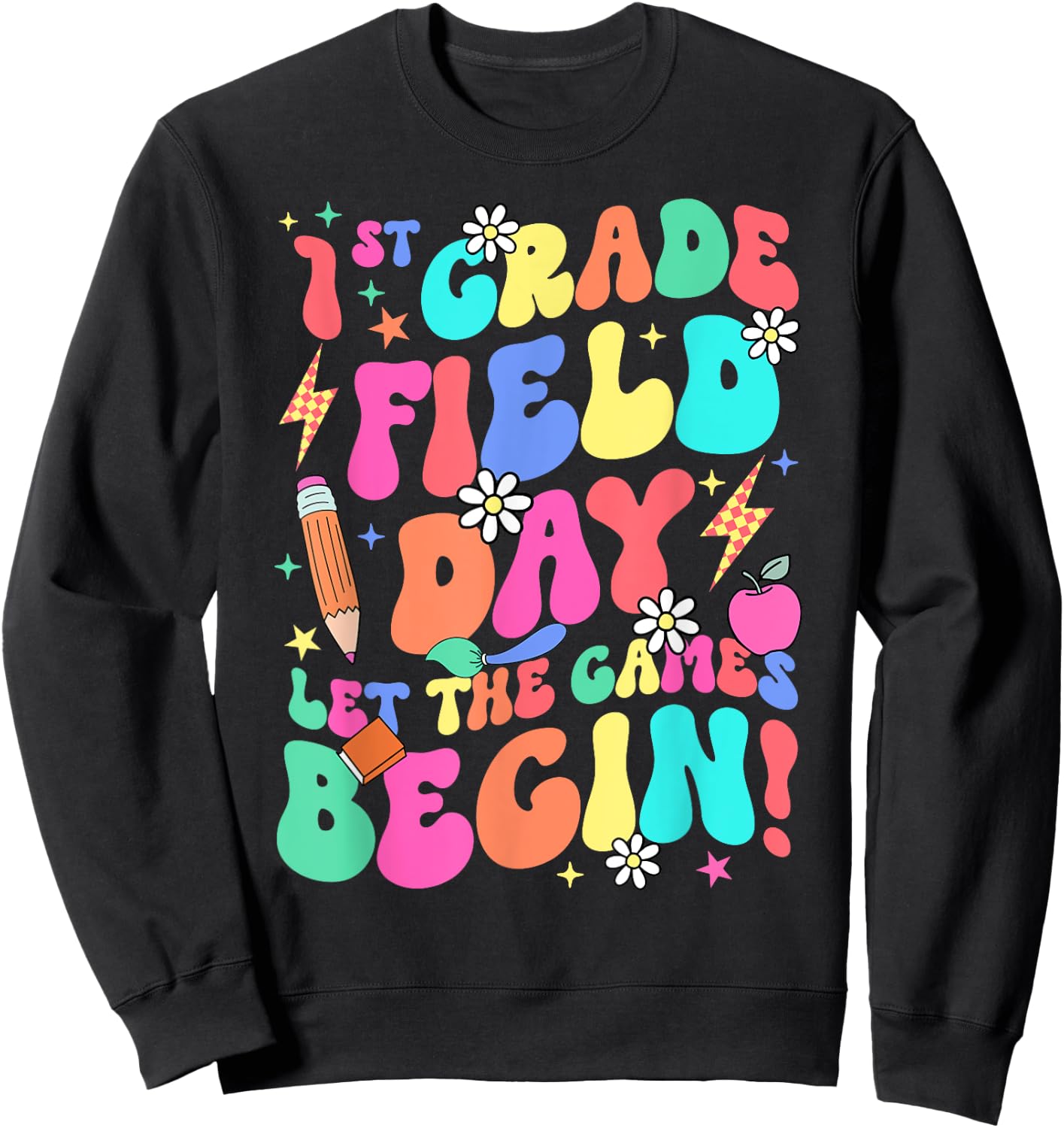 1st Grade Field Day Let The Games Begin Teacher Boys Girls Sweatshirt - Sweatshirt | Black