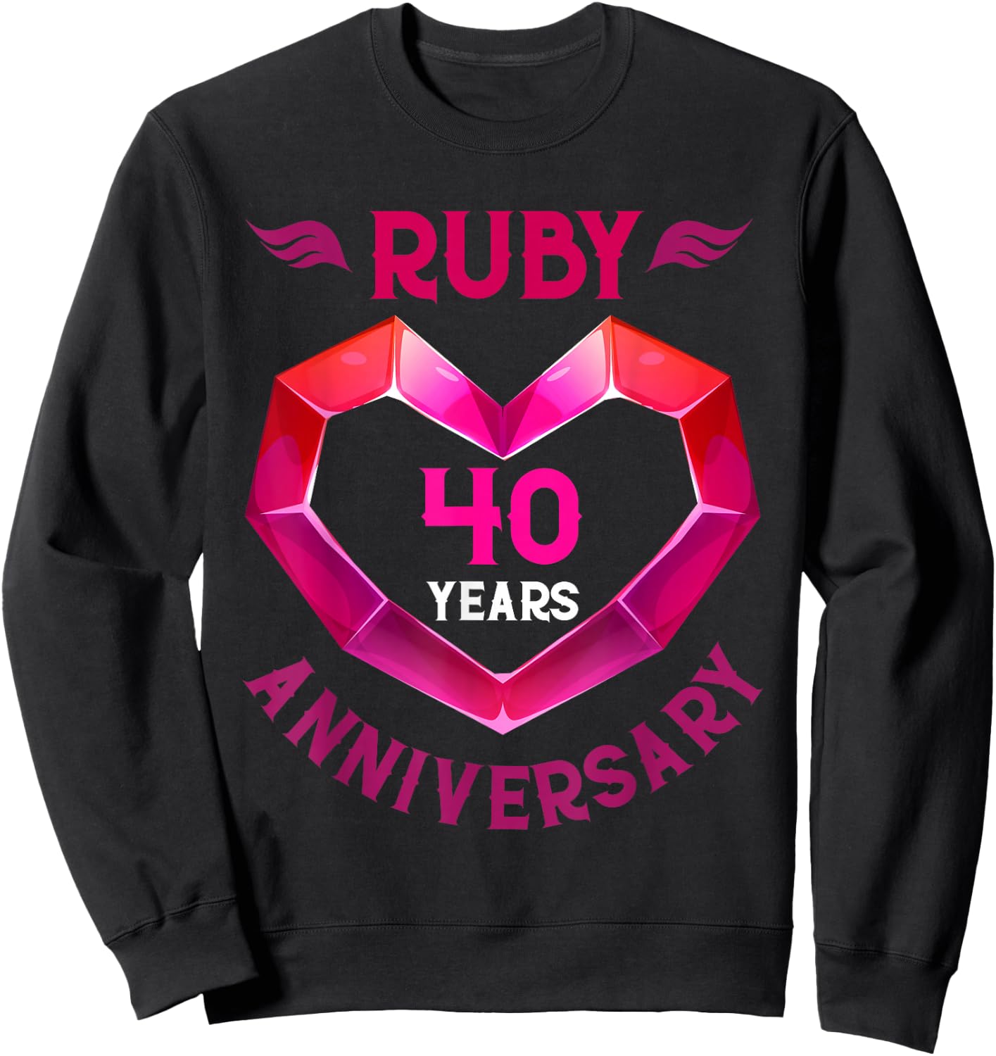 Happy 40th Anniversary 40 Years Ruby Wedding Sweatshirt - Sweatshirt | Black