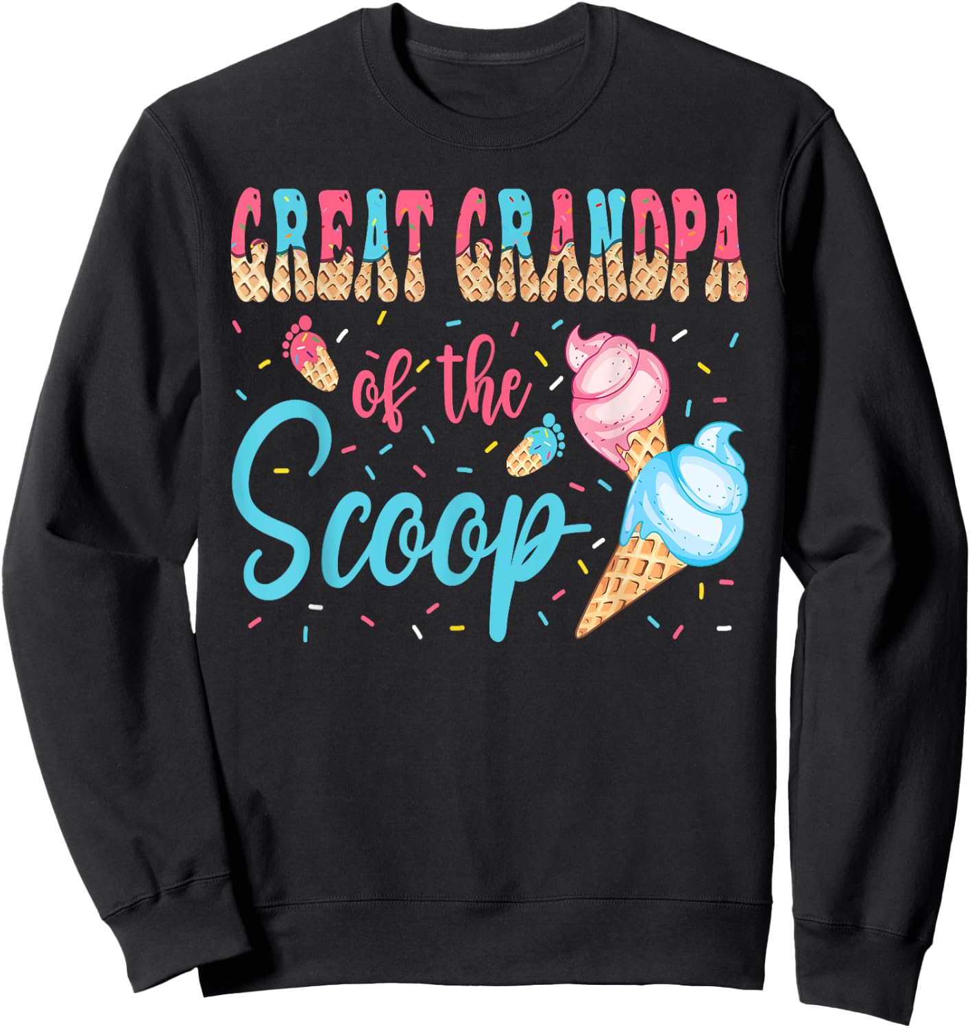 Great Grandpa Of The Scoop Ice Cream Baby Shower Sweatshirt - Sweatshirt | Black