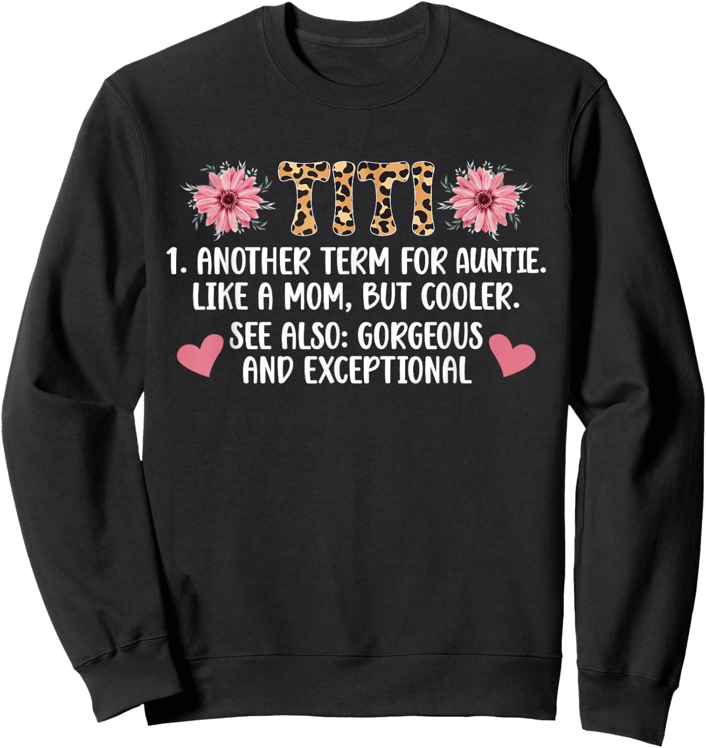 Titi Definition Titi Aunt Titi Auntie Sweatshirt - Sweatshirt | Black