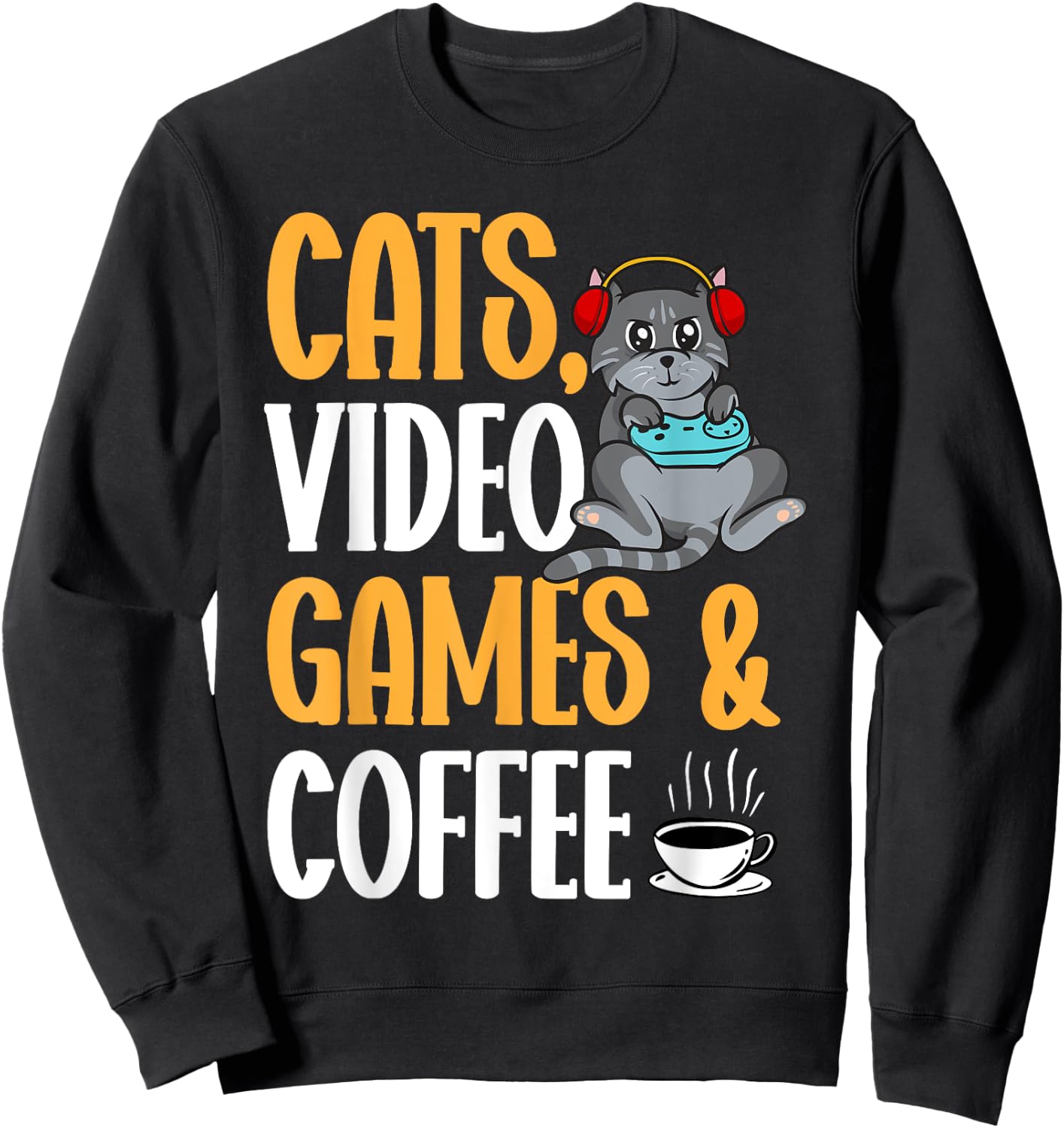 Cats Video Games Coffee Video Gamer Cat Gaming Women Sweatshirt - Sweatshirt | Black