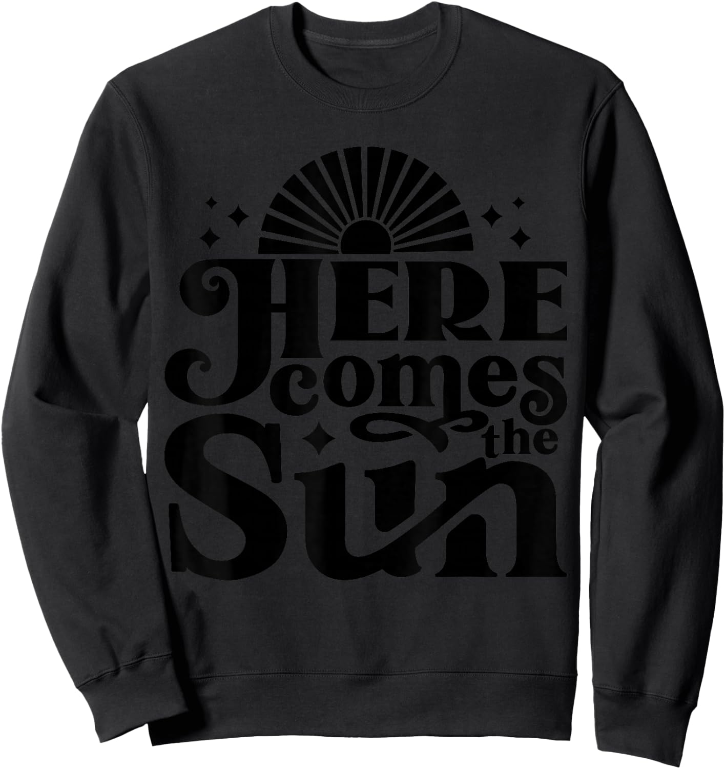 Here comes the Sun Groovy Vintage Retro Sweatshirt - Sweatshirt | Black
