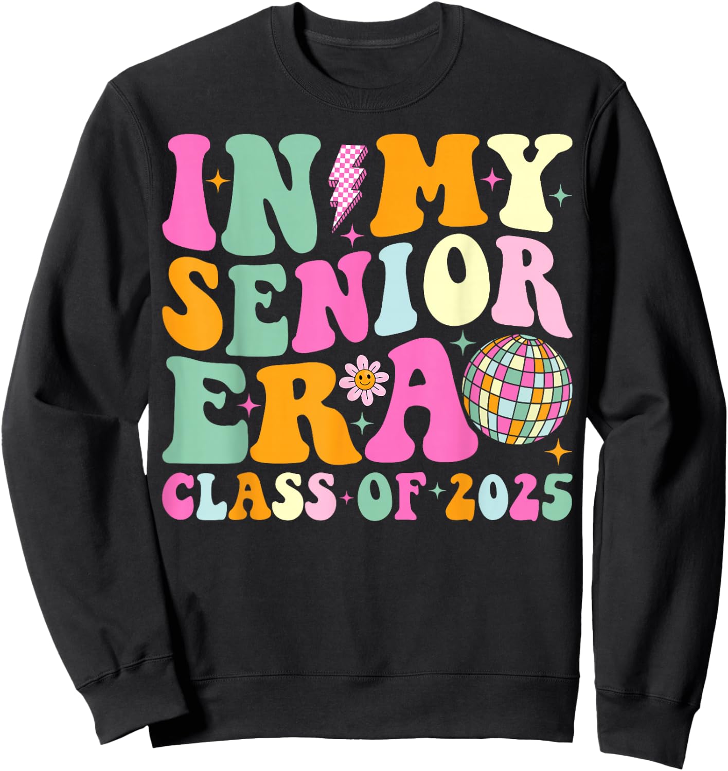 In My Senior Era Class of 2025 Senior 2025 Graduation Sweatshirt - Sweatshirt | Black