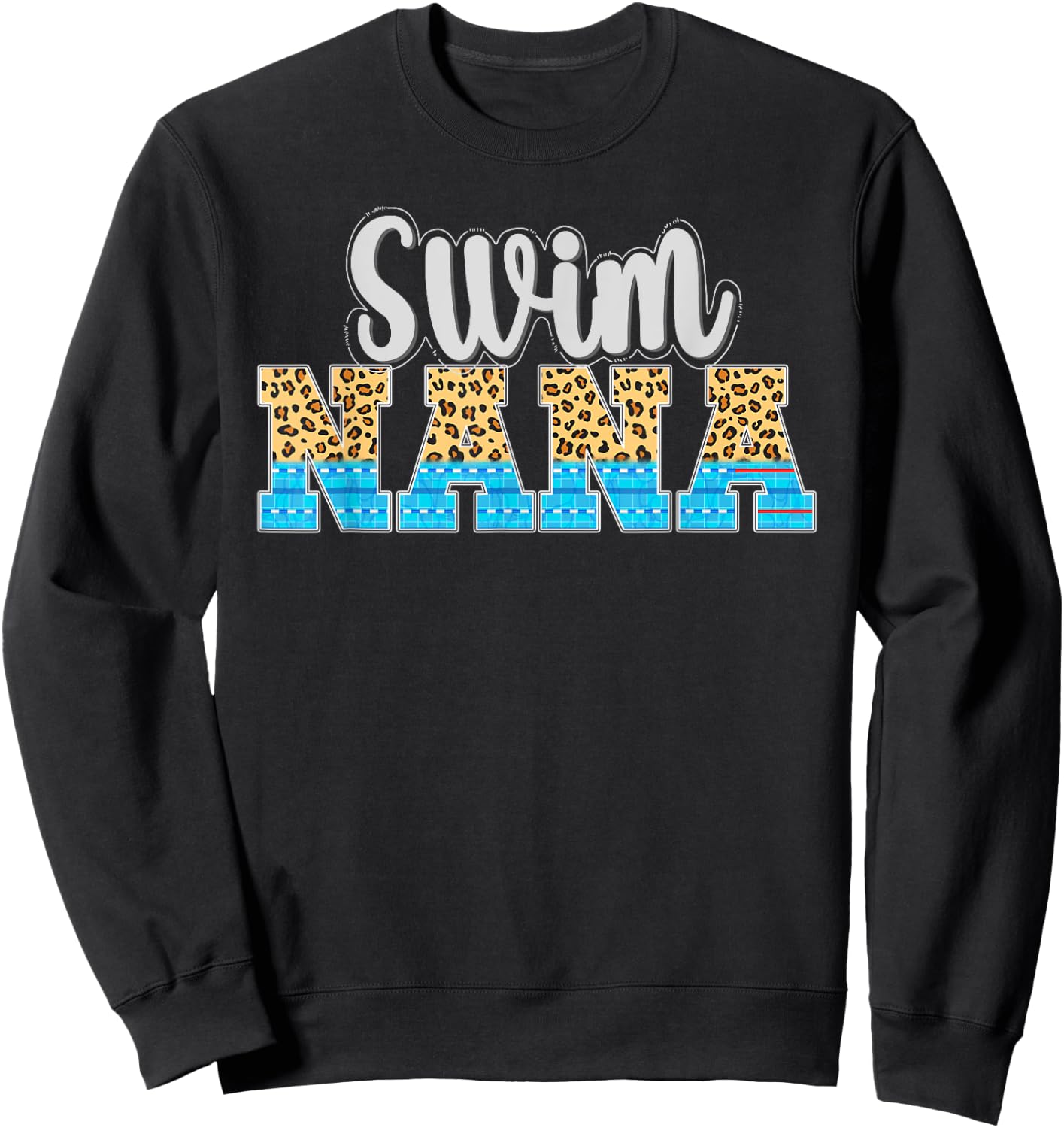 Swim Nana Grandma Leopard Nana Of A Swimmer Nana Sweatshirt - Sweatshirt | Black