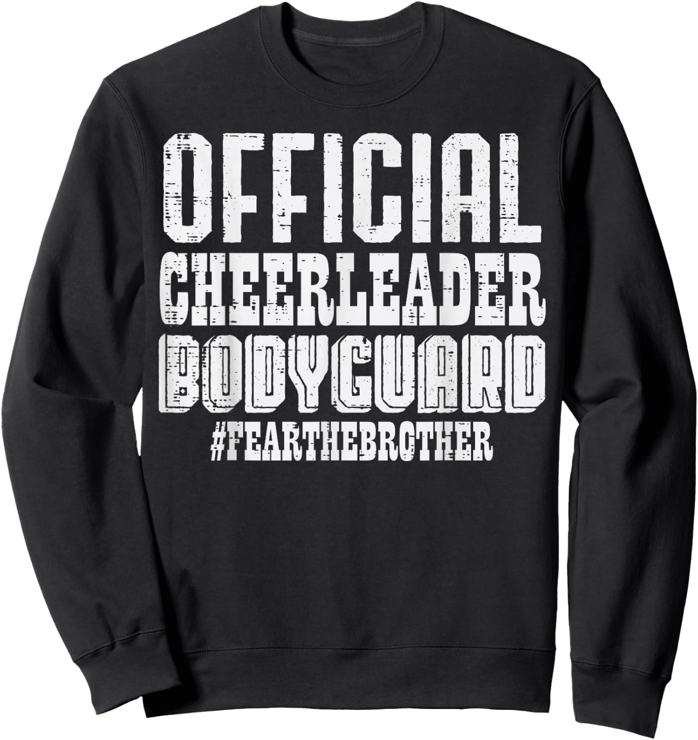 Official Cheerleader Bodyguard Fear Brother Fun Men Boys Kid Sweatshirt - Sweatshirt | Black