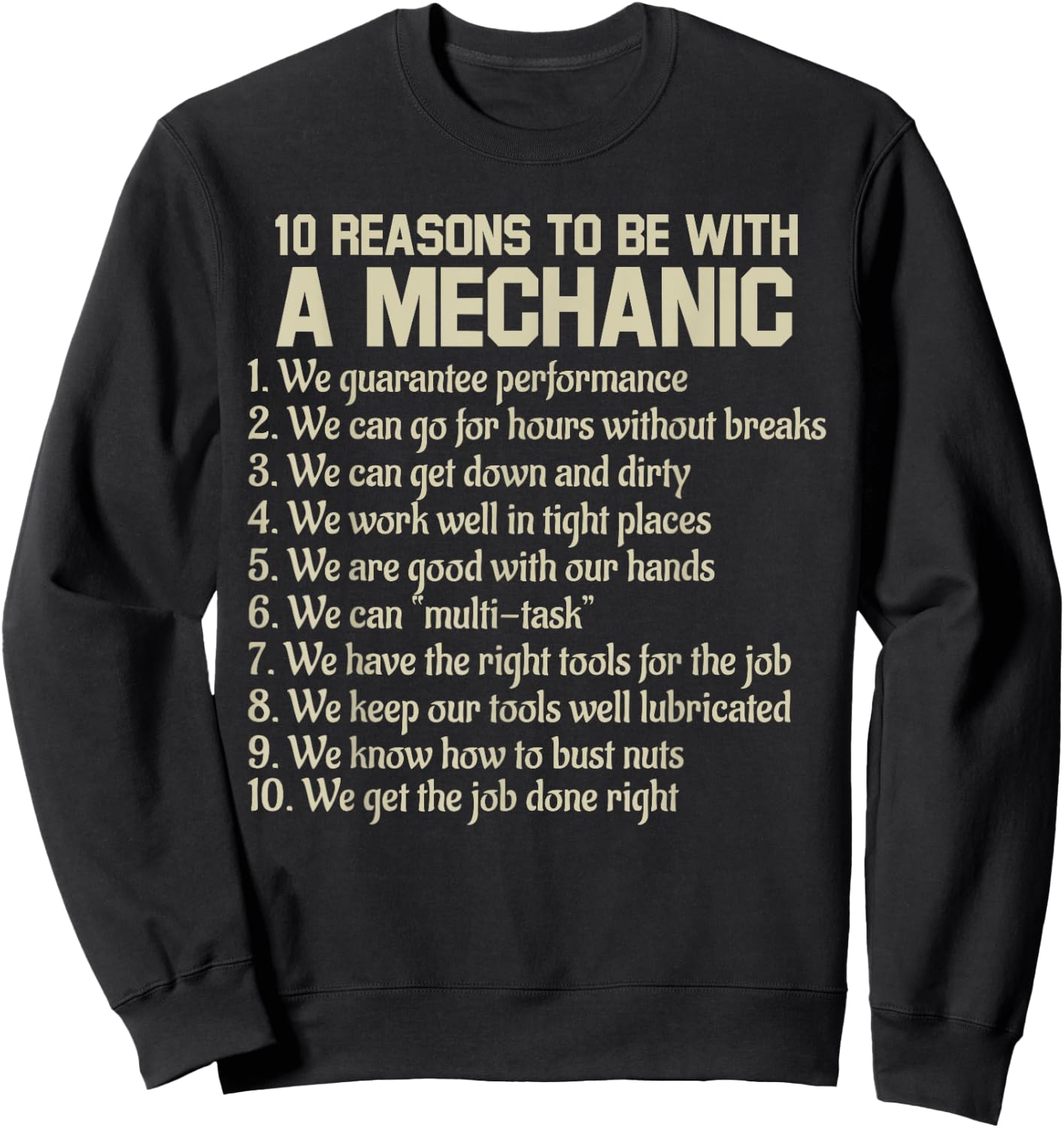 Funny 10 Reasons To Be With A Mechanic Saying Joke Sweatshirt - Sweatshirt | Black