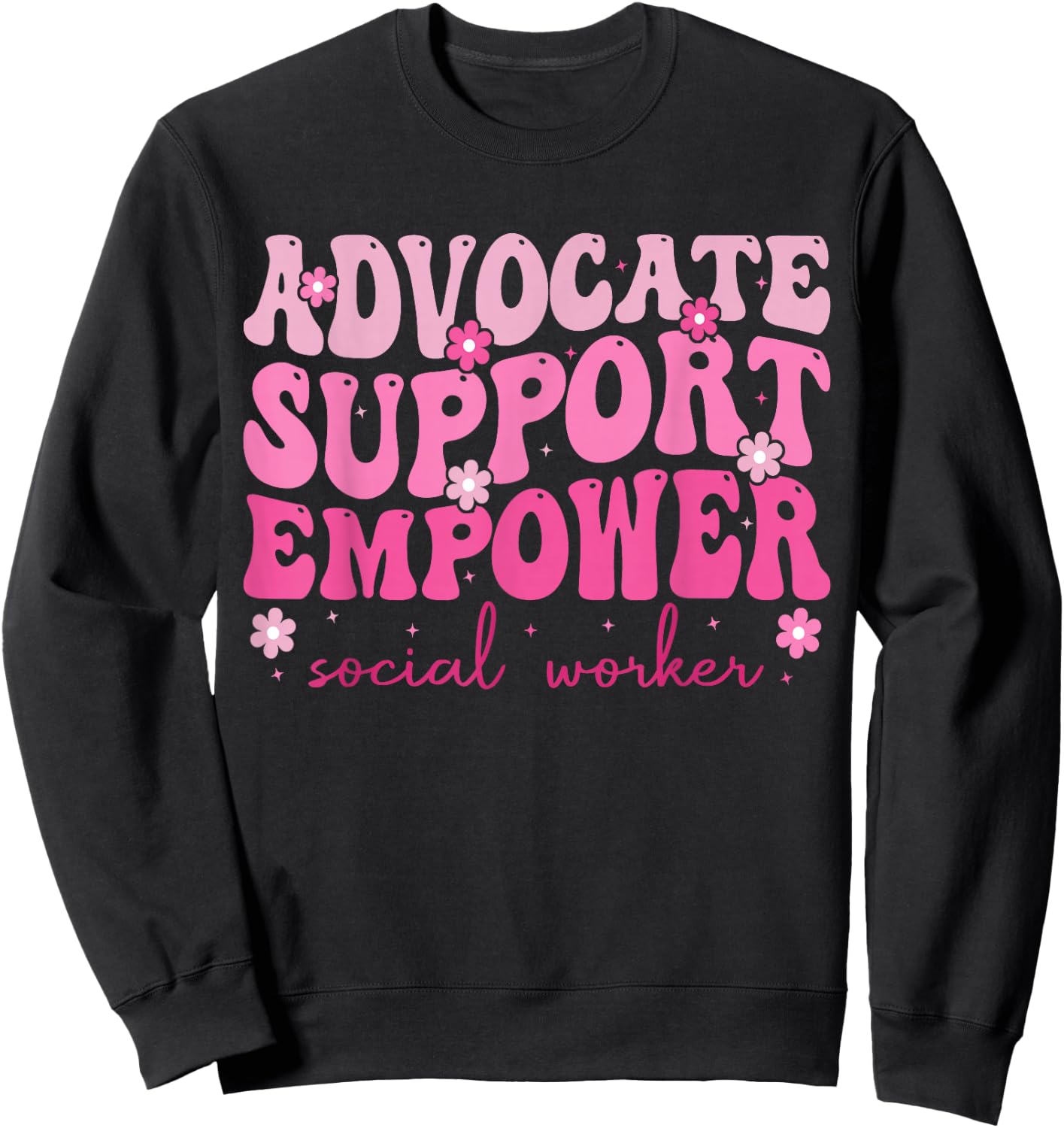 Advocate Support Empower Cute Social Worker Graduation MSW Sweatshirt - Sweatshirt | Black