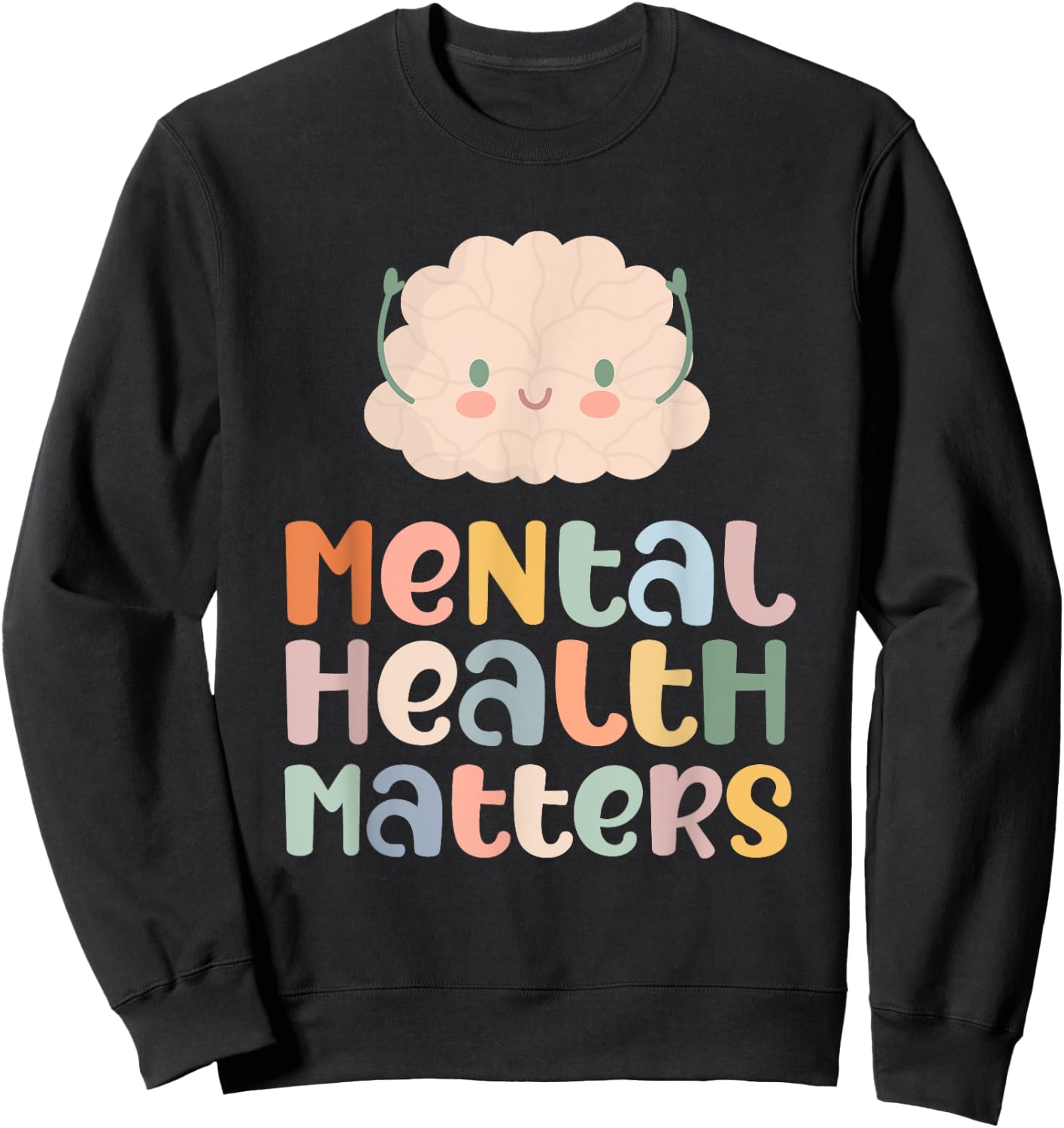 Mental Health Matters Mental Health Awareness Anxiety Sweatshirt - Sweatshirt | Black